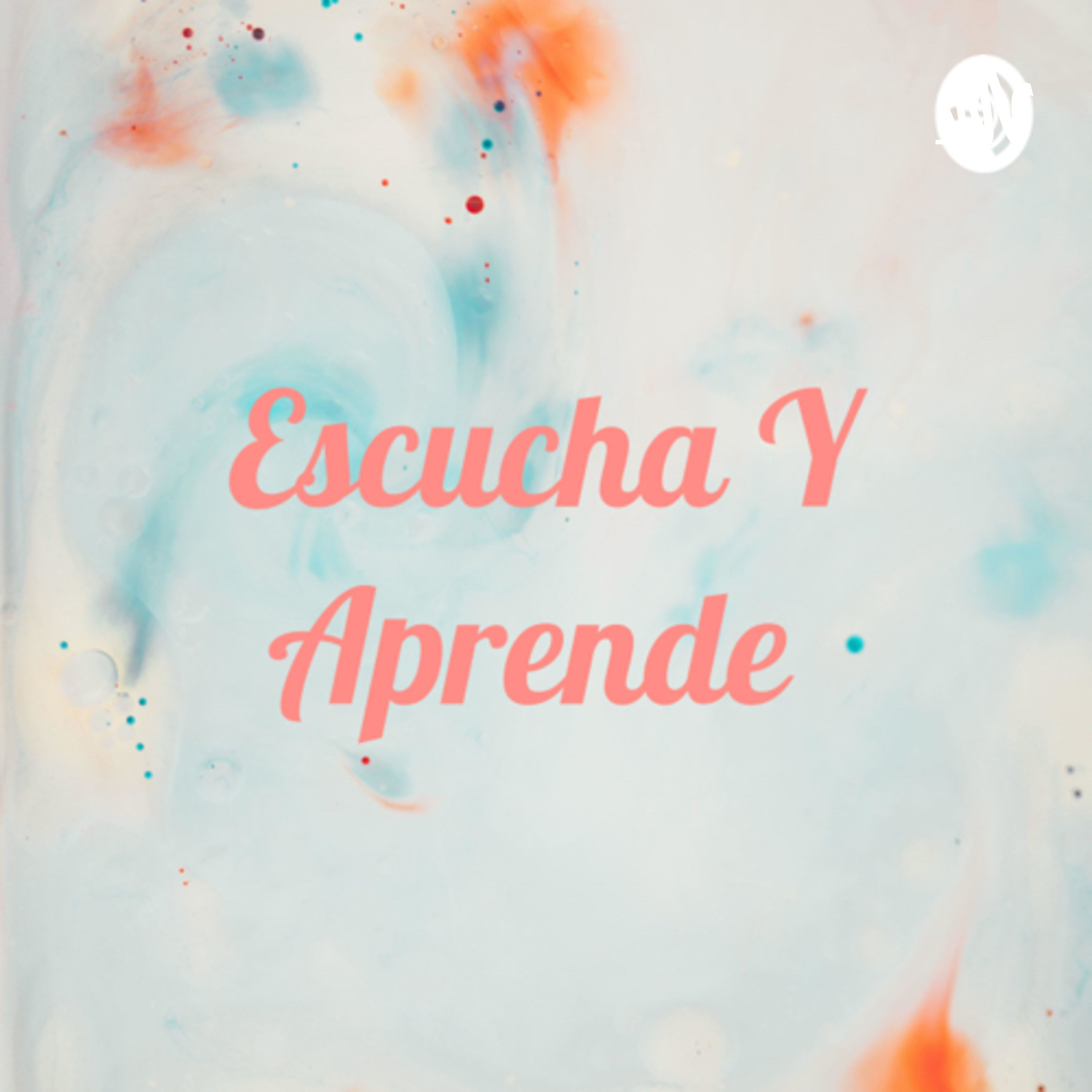 ESCUCHA Y APRENDE 