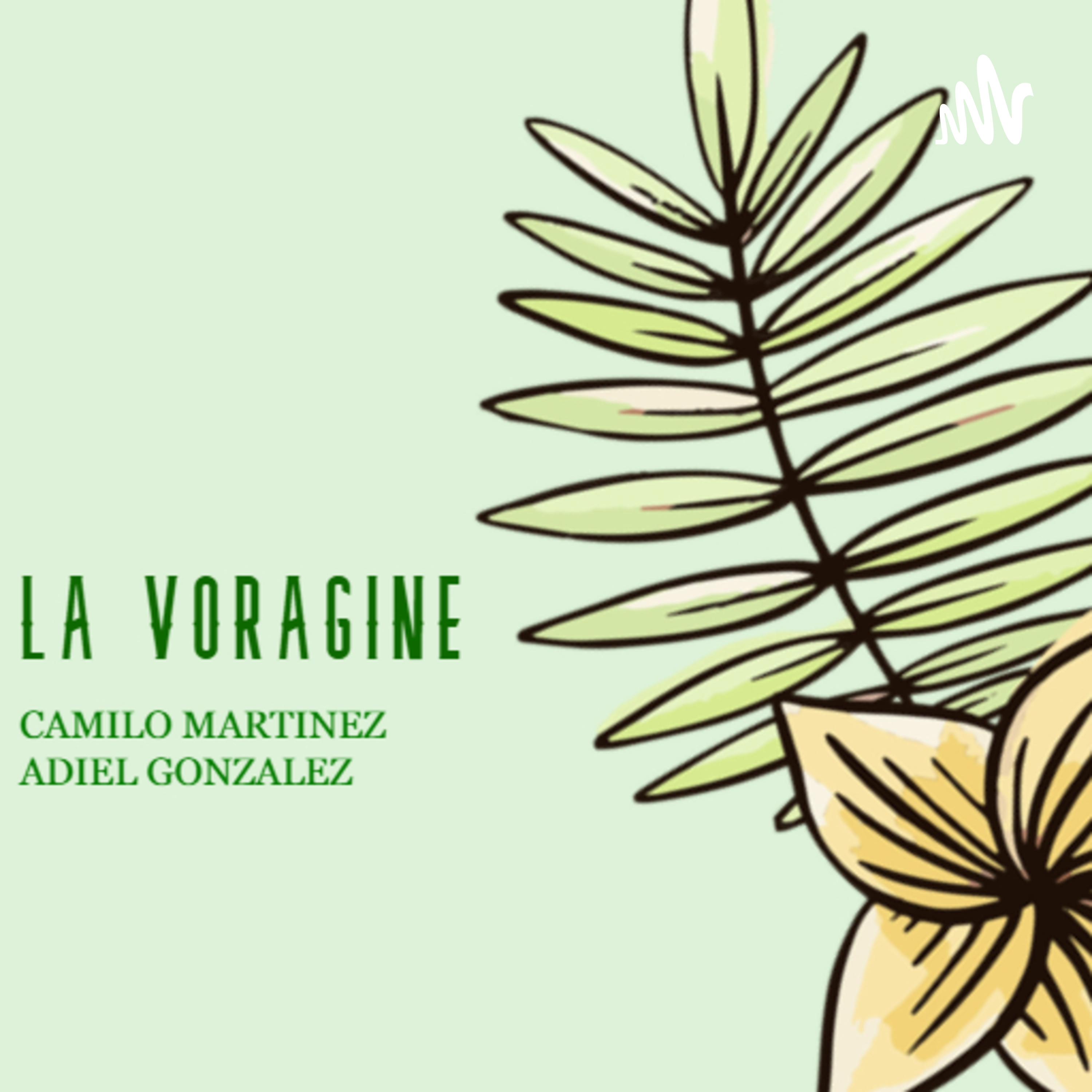 La Vorágine Camilo Martínez y Adiel González 11°B