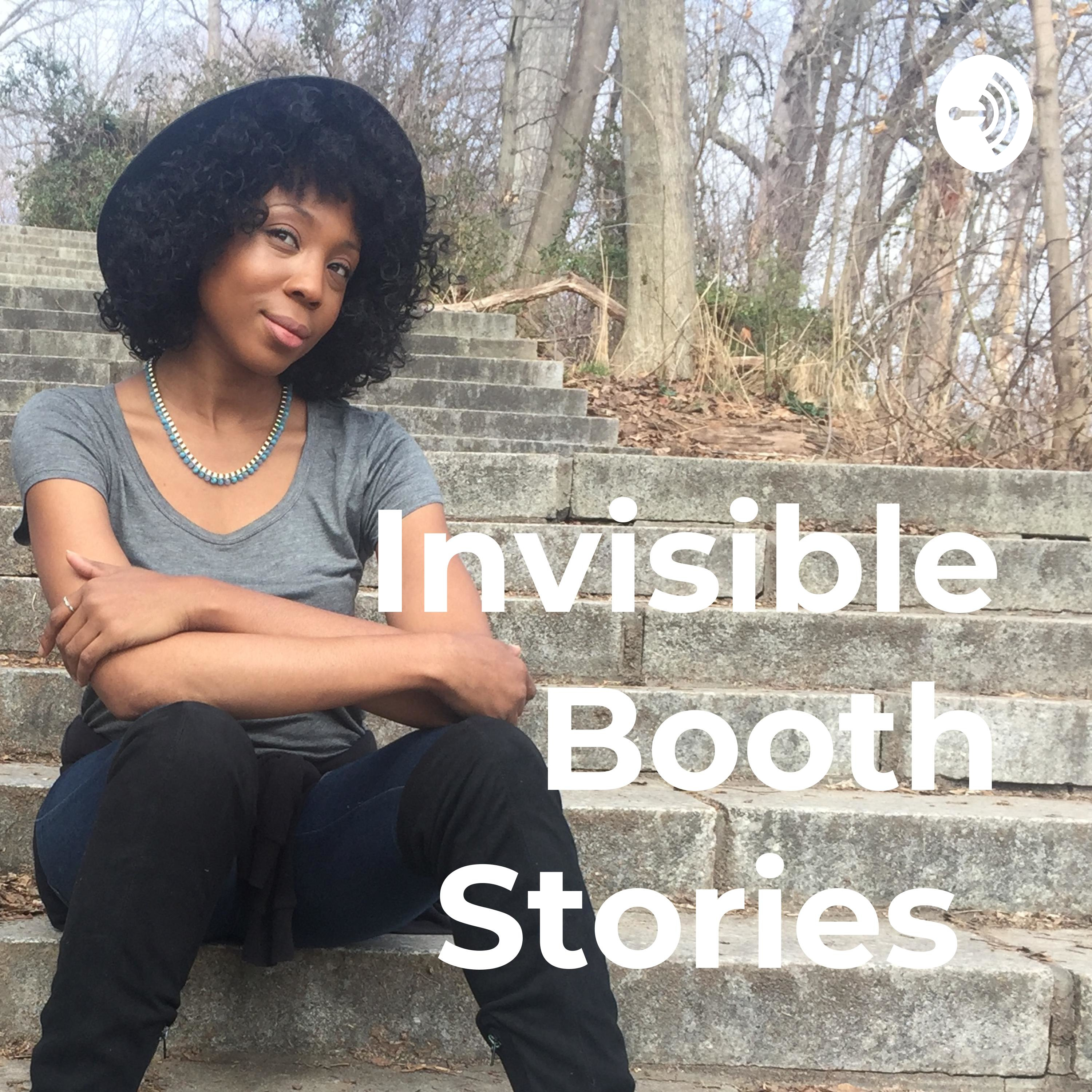 Invisible Booth Stories