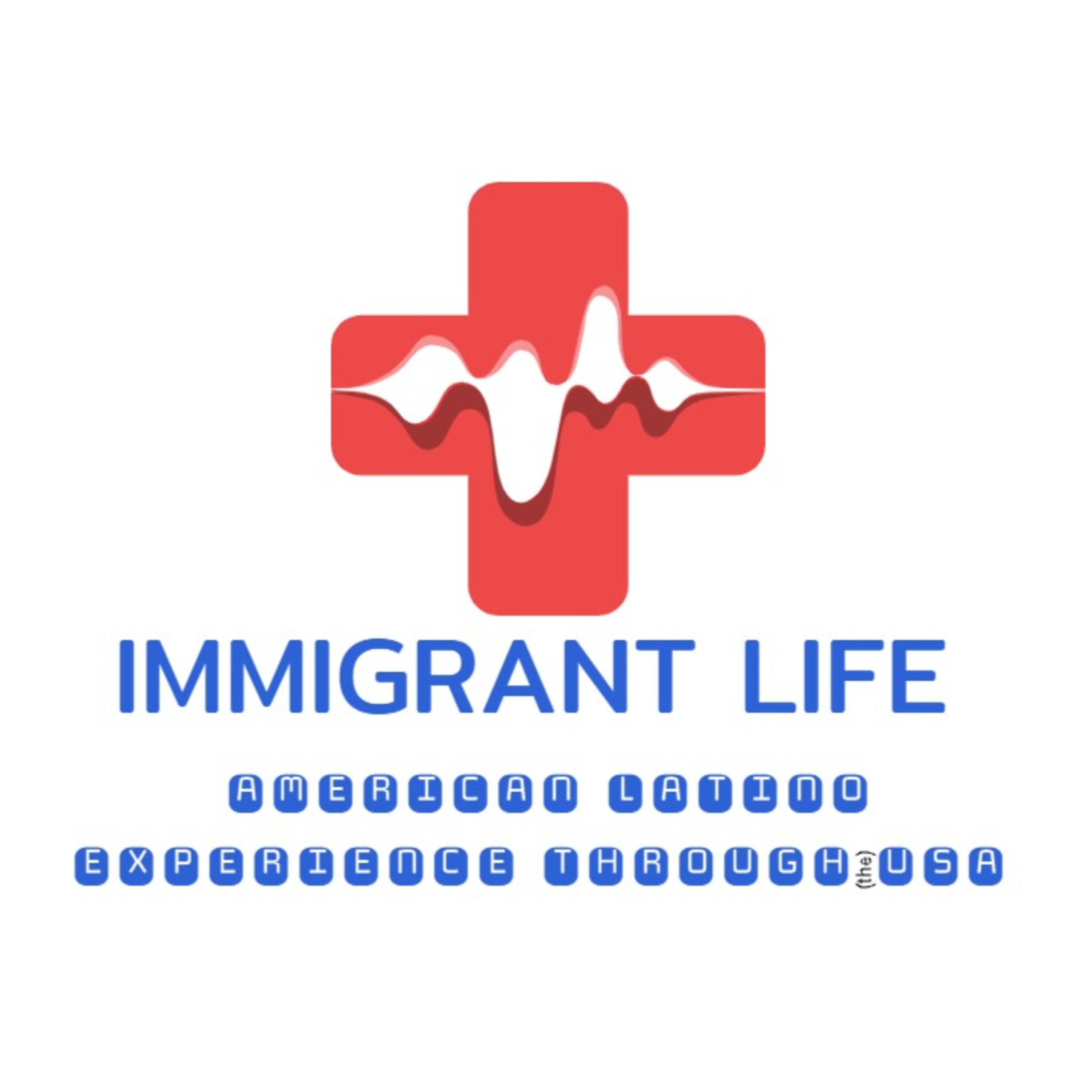 Immigrant Life