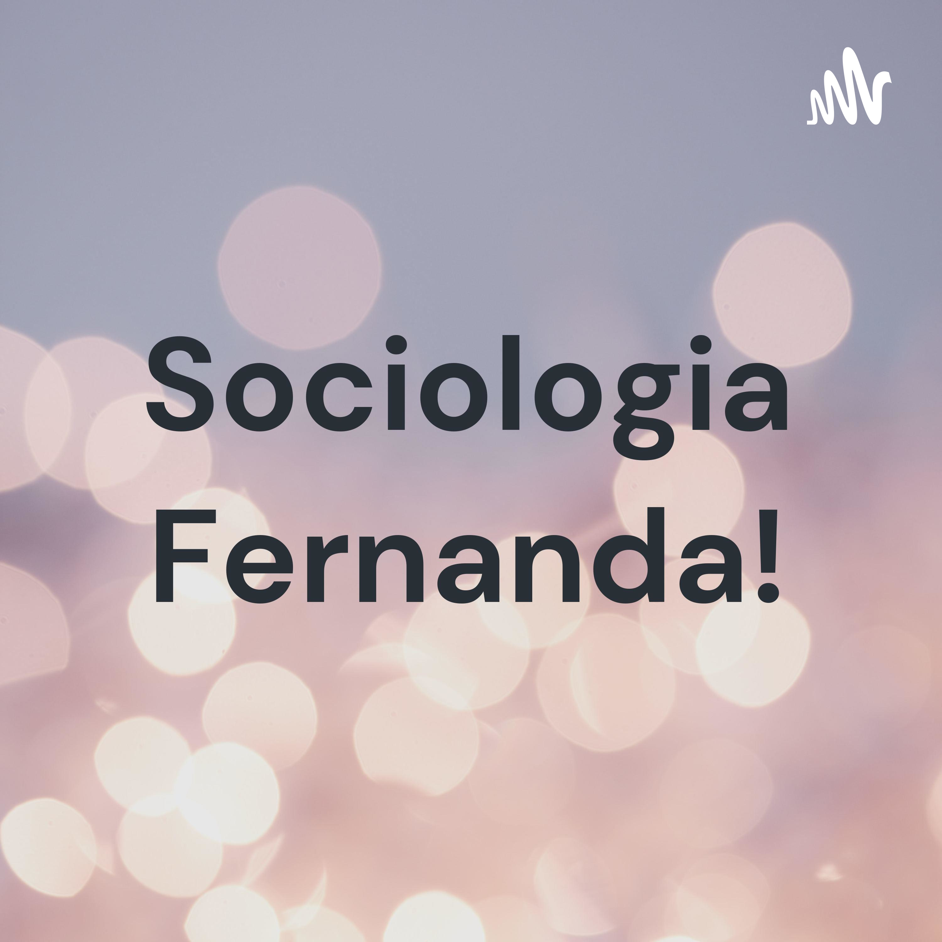 Sociologia Fernanda!