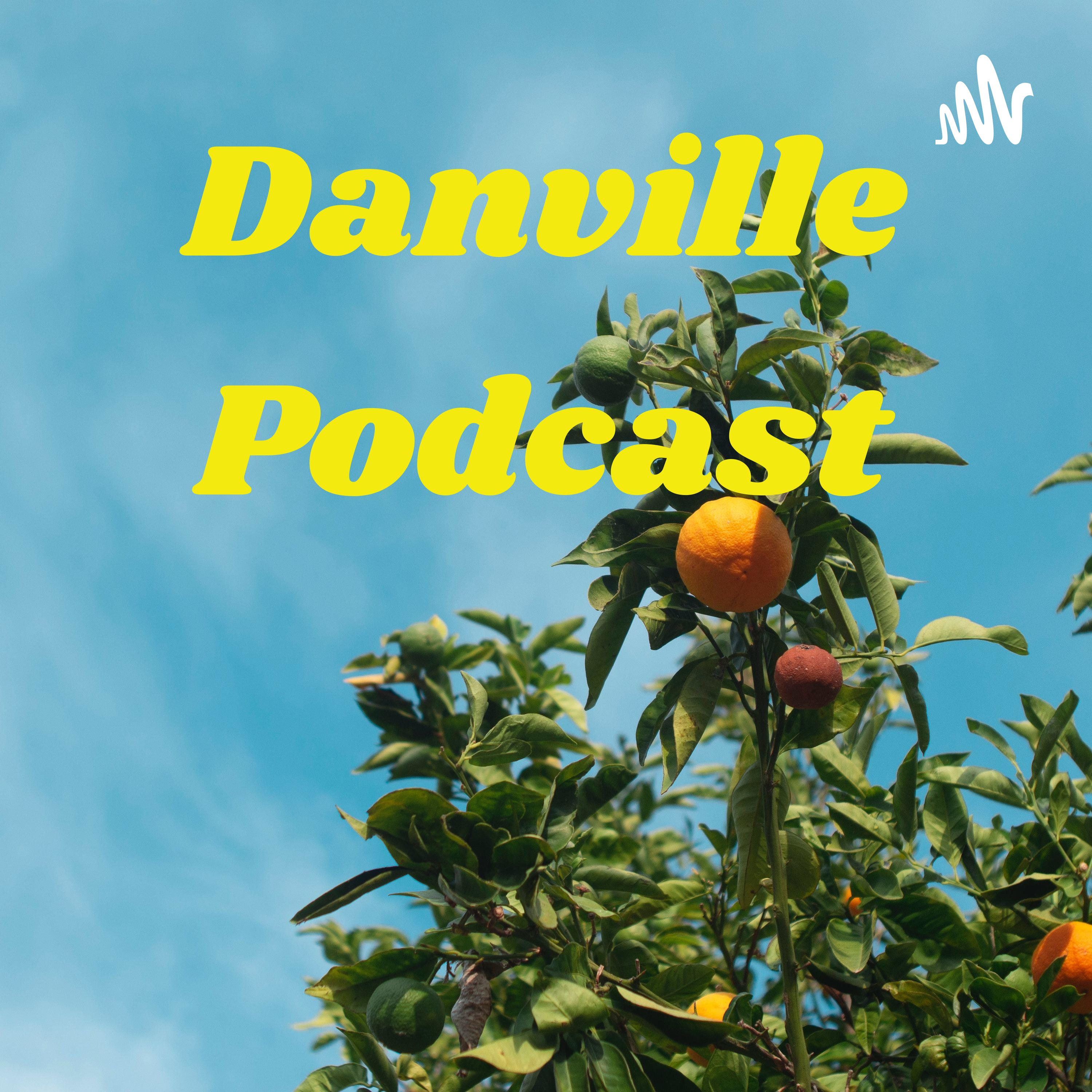 Danville Podcast
