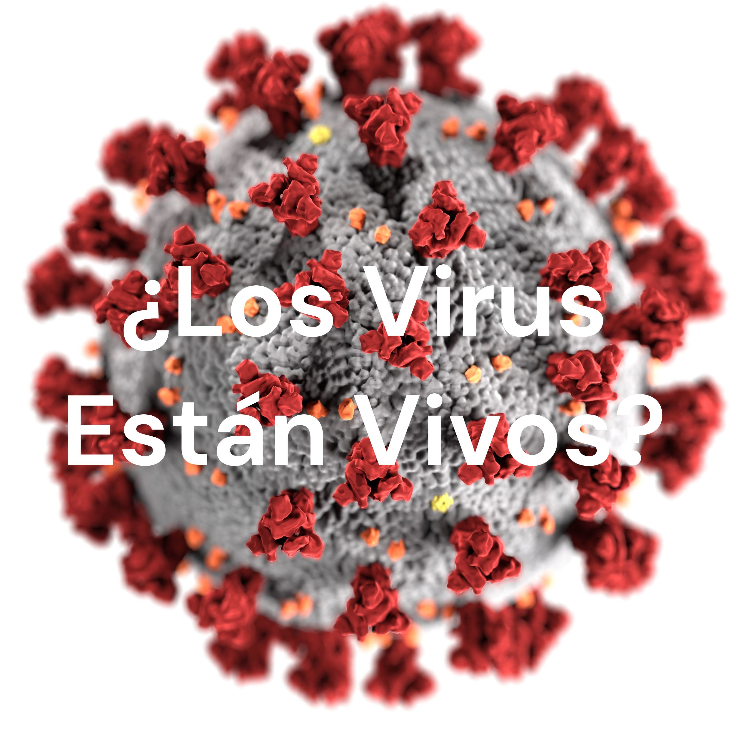 ¿Los Virus Están Vivos? podcast artwork