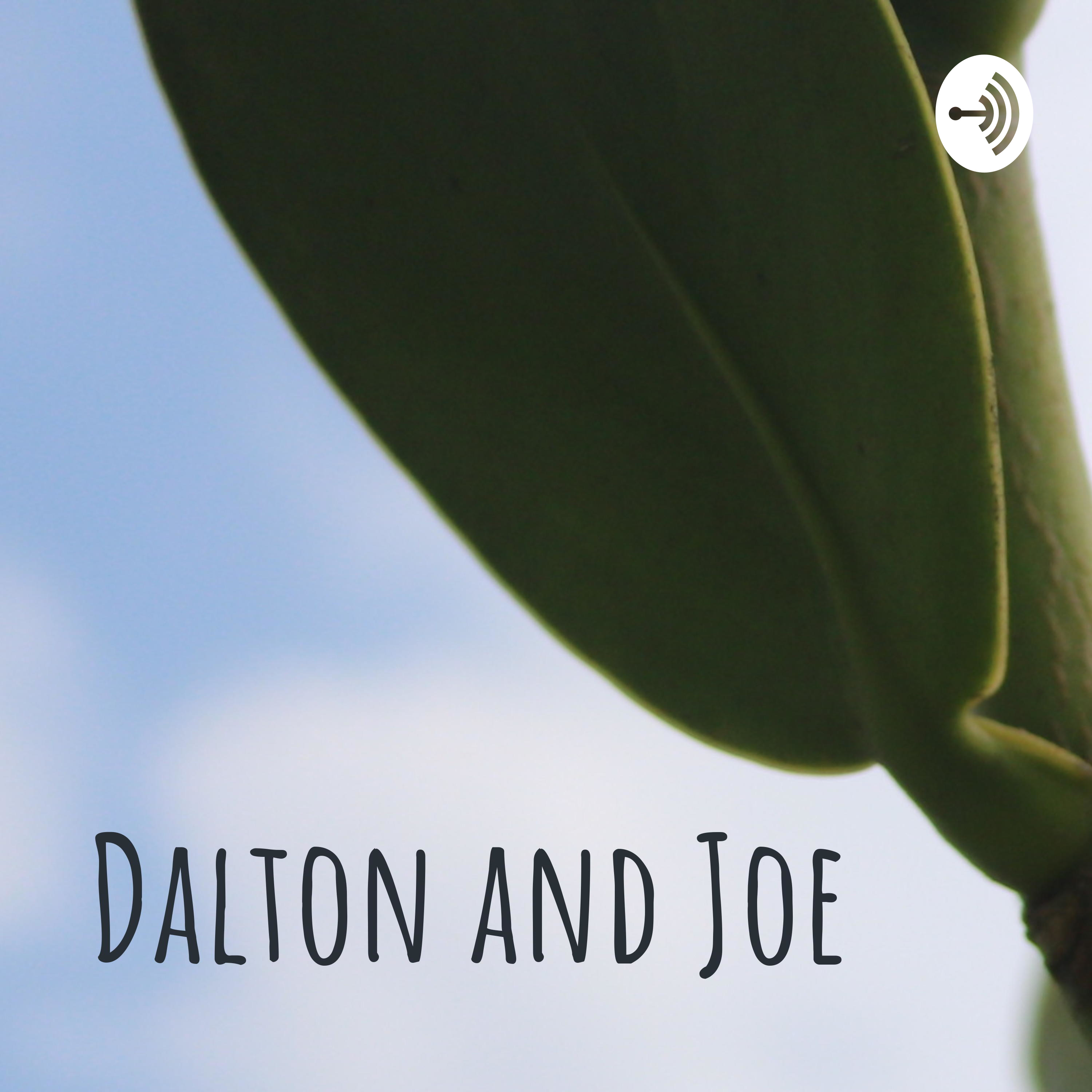 Dalton and Joe