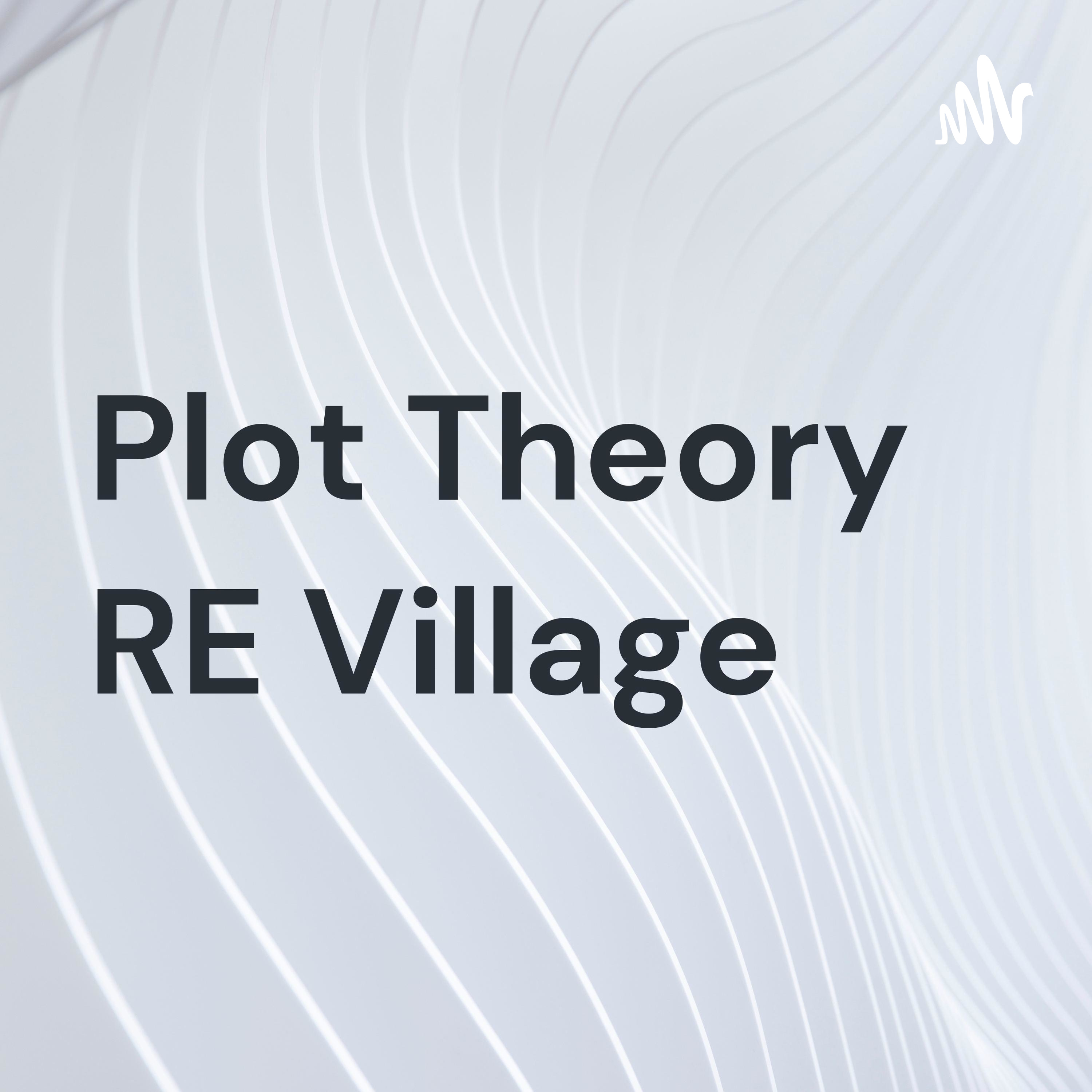 Plot Theory RE Village Plot Theory RE Village