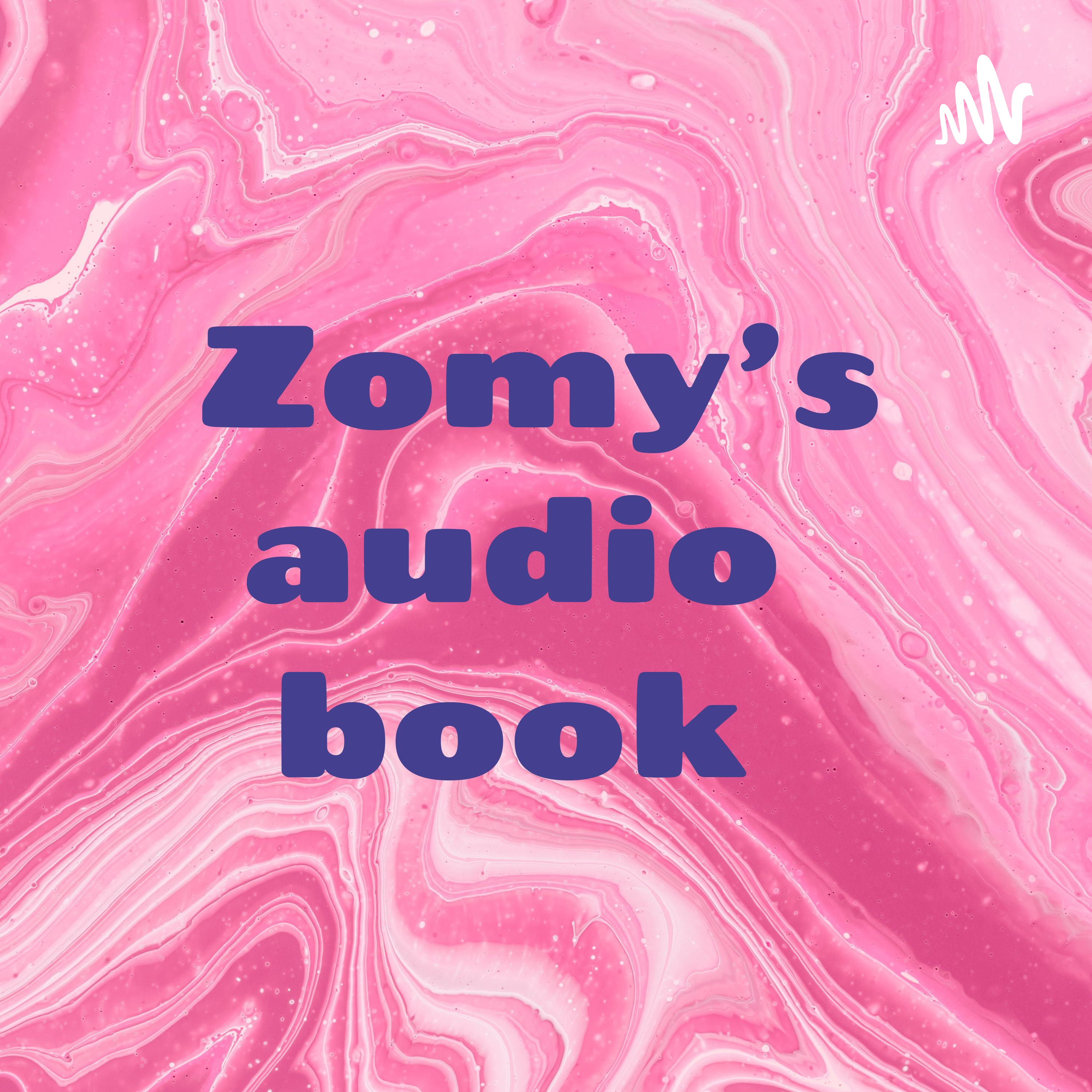 Zomy’s audio book 