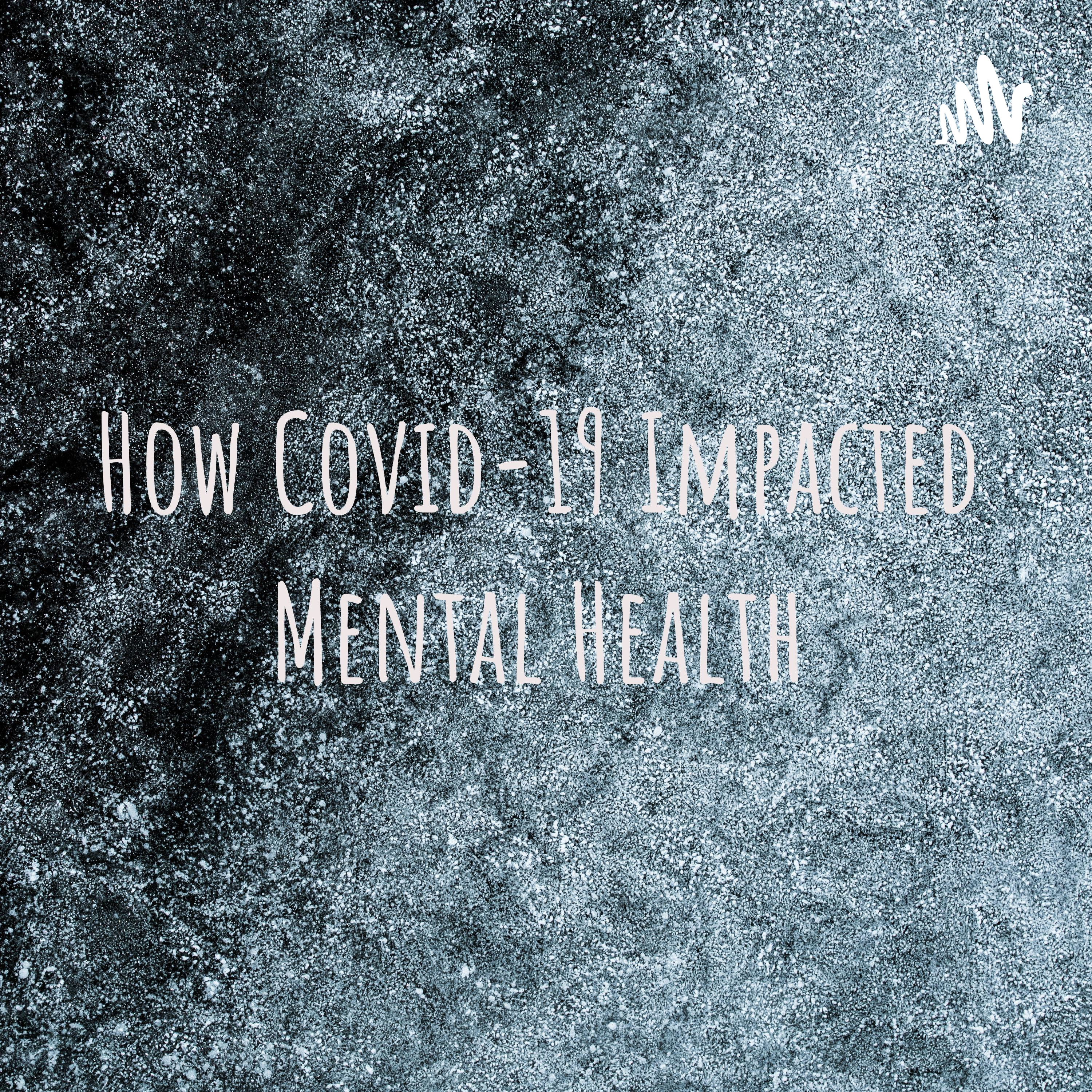 How Covid-19 Impacted Mental Health