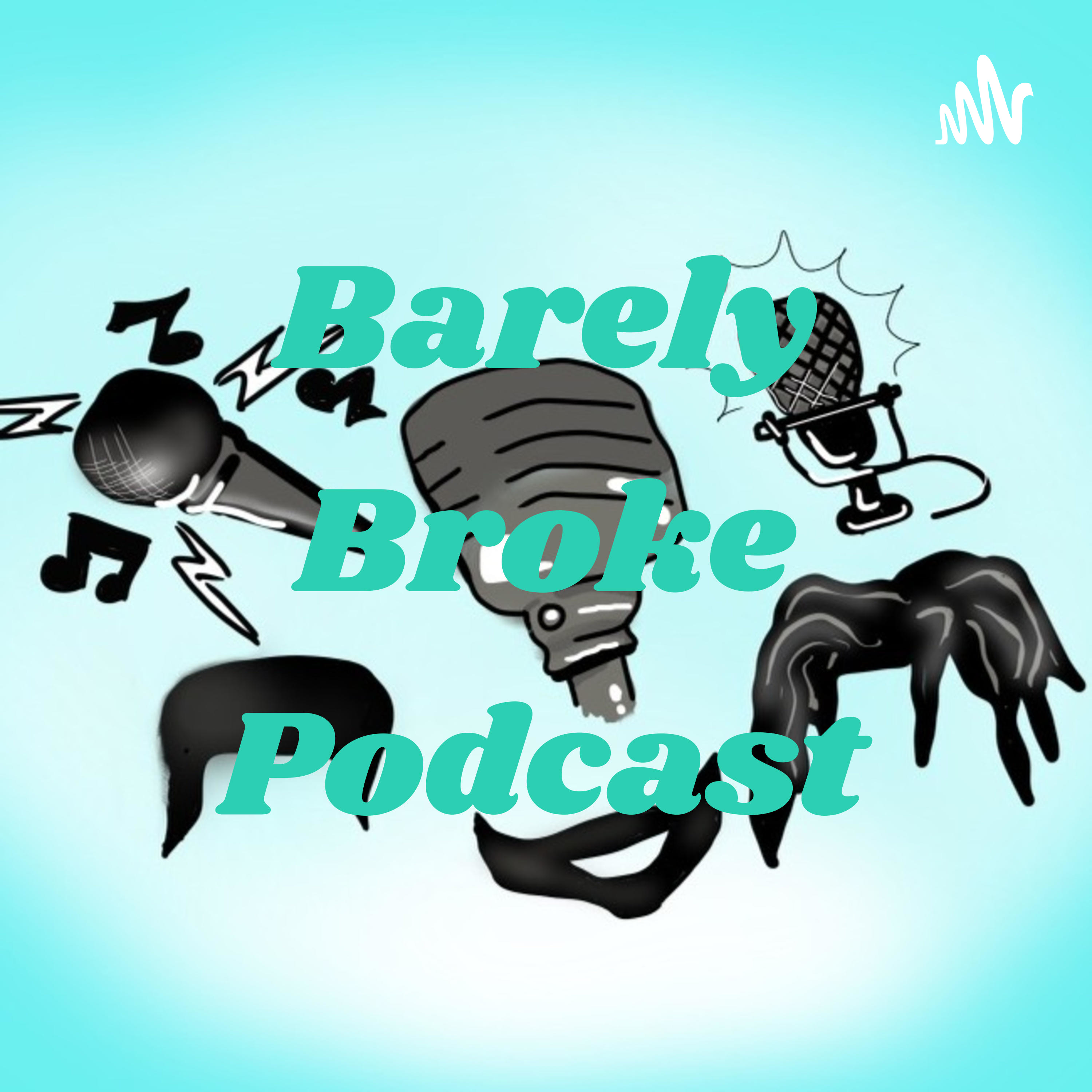 Barely Broke Podcast podcast artwork