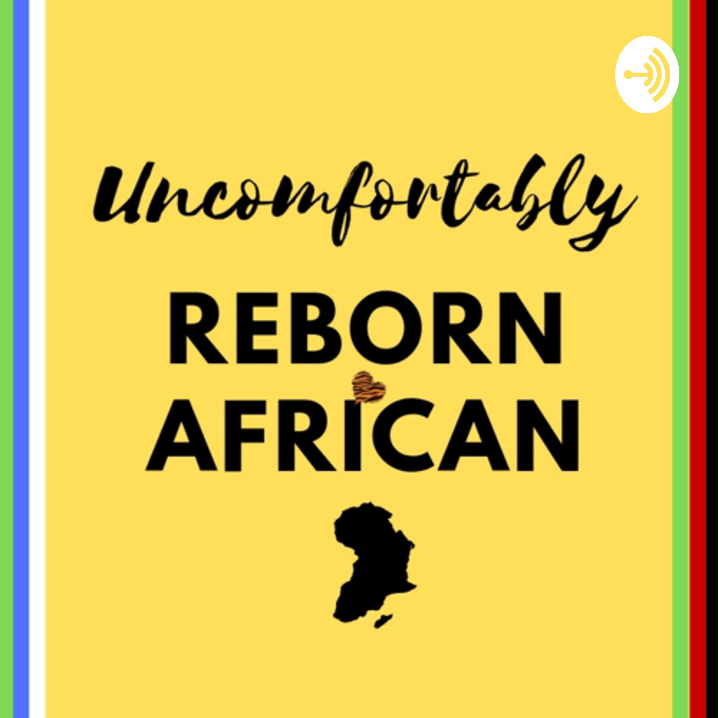 Uncomfortably Reborn African