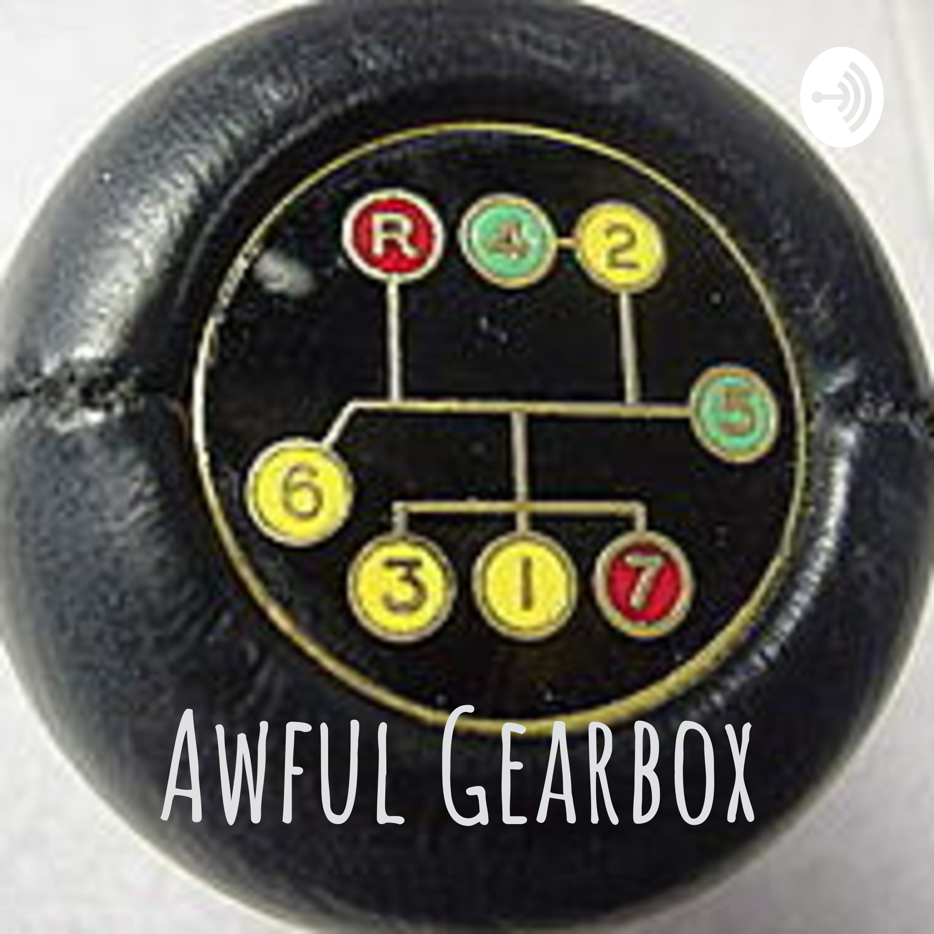 Awful Gearbox
