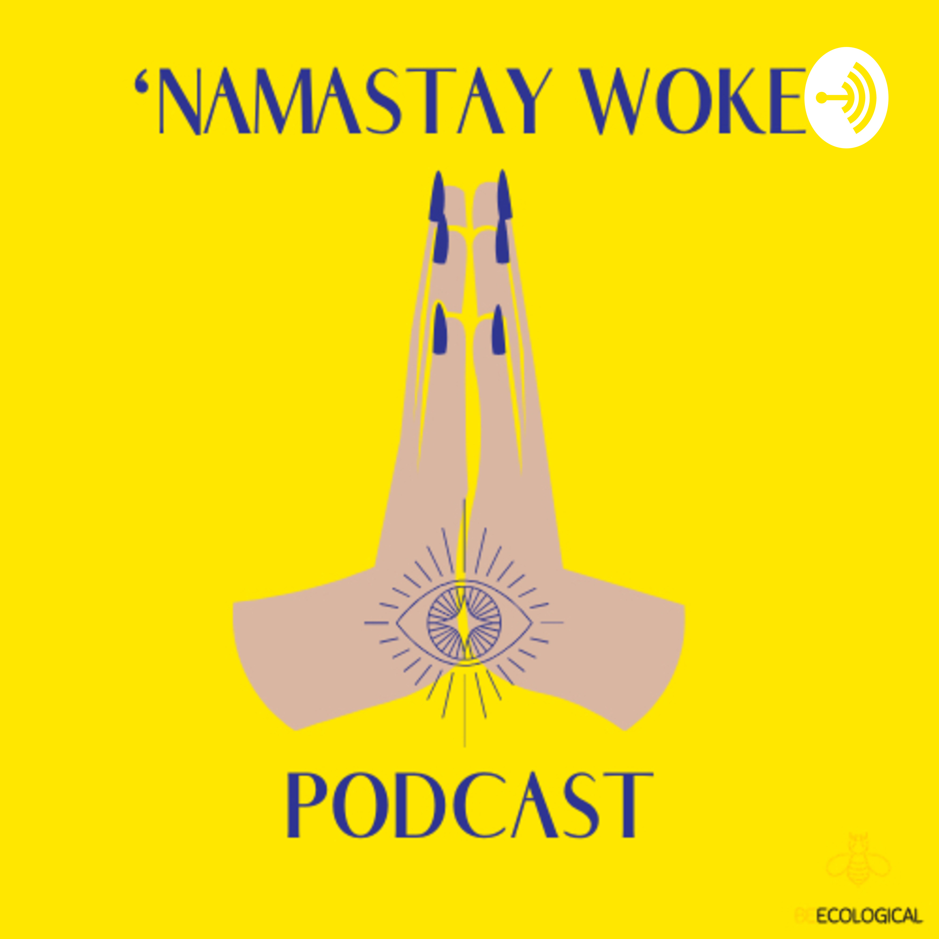 ‘NAMASTAY WOKE