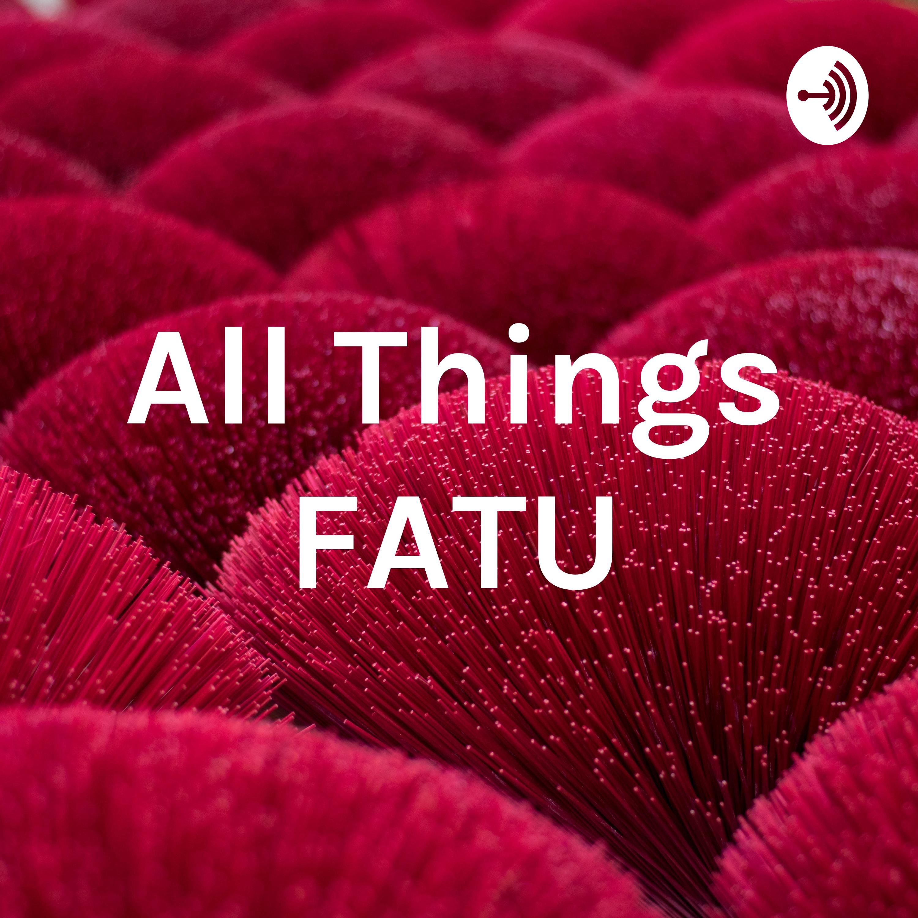 All Things FATU