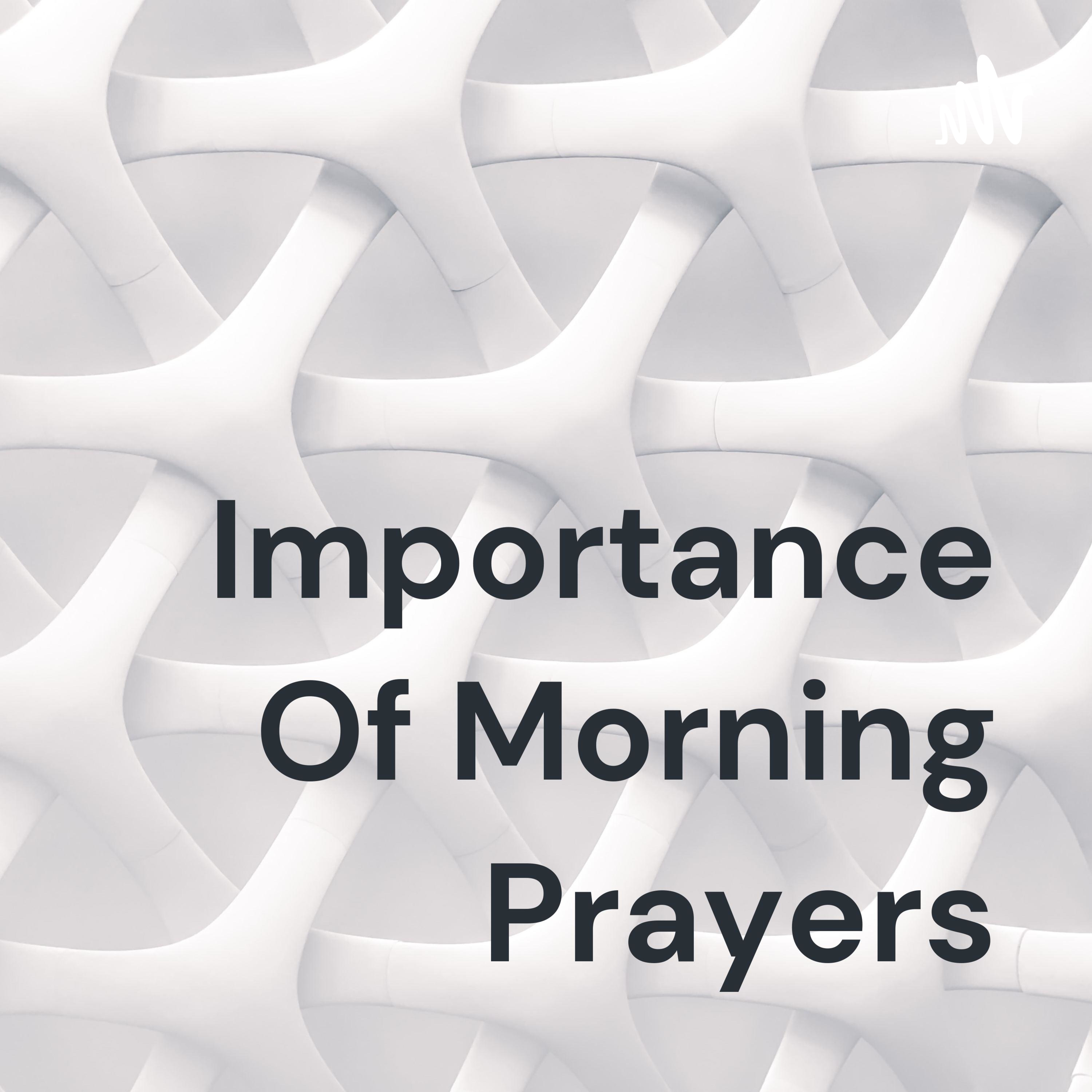 Importance Of Morning Prayers