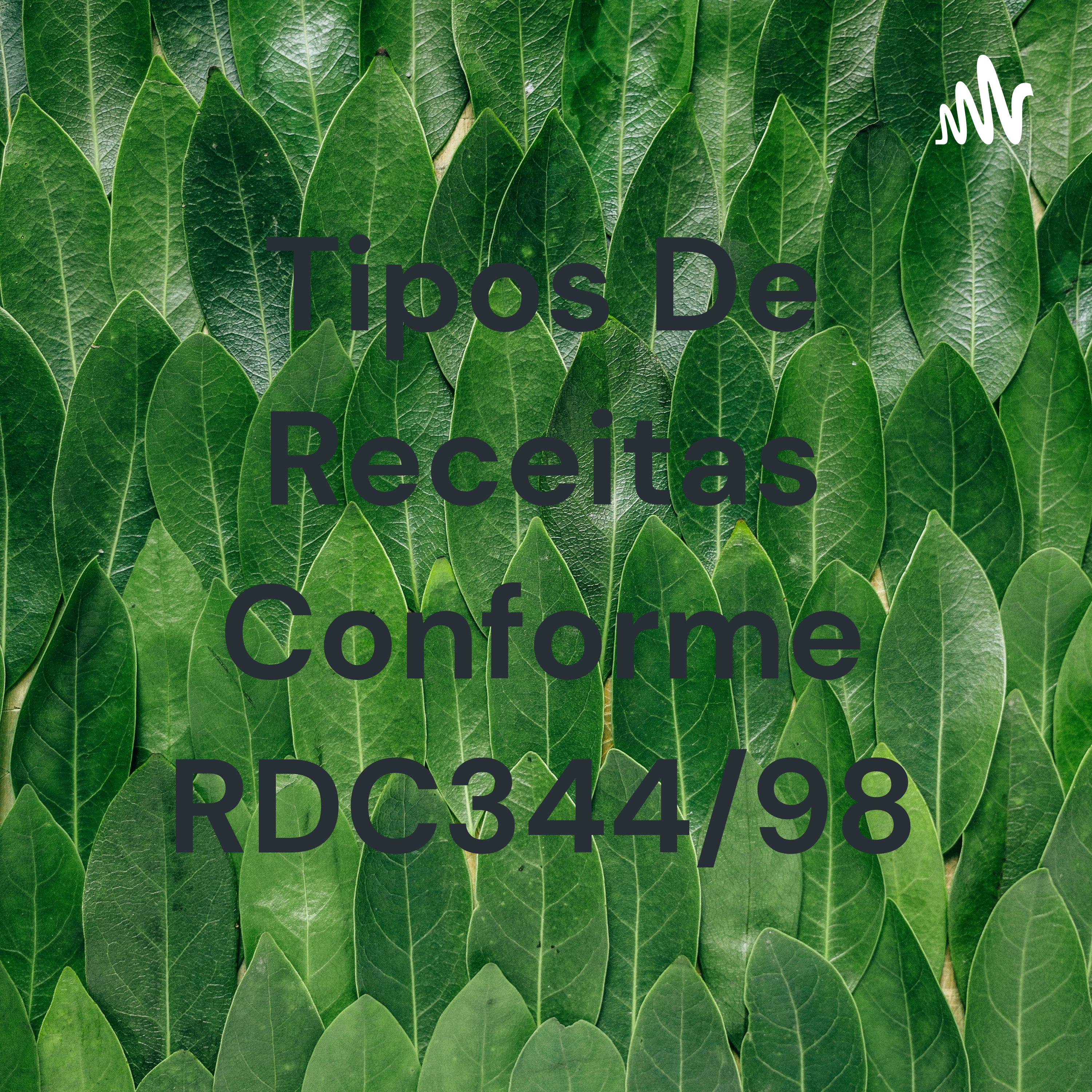 Tipos De Receitas Conforme RDC344/98