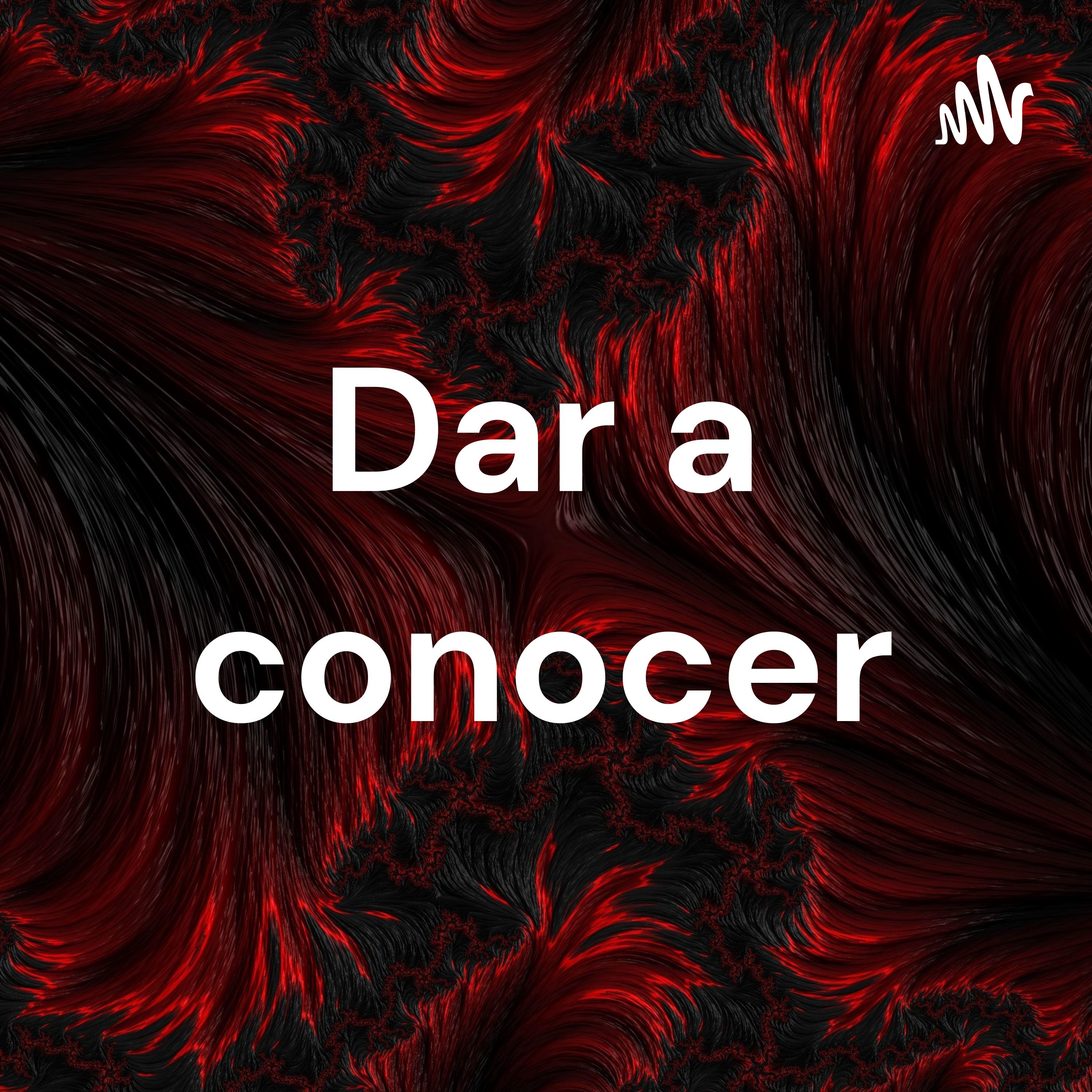 Cover du podcast Dar a conocer
