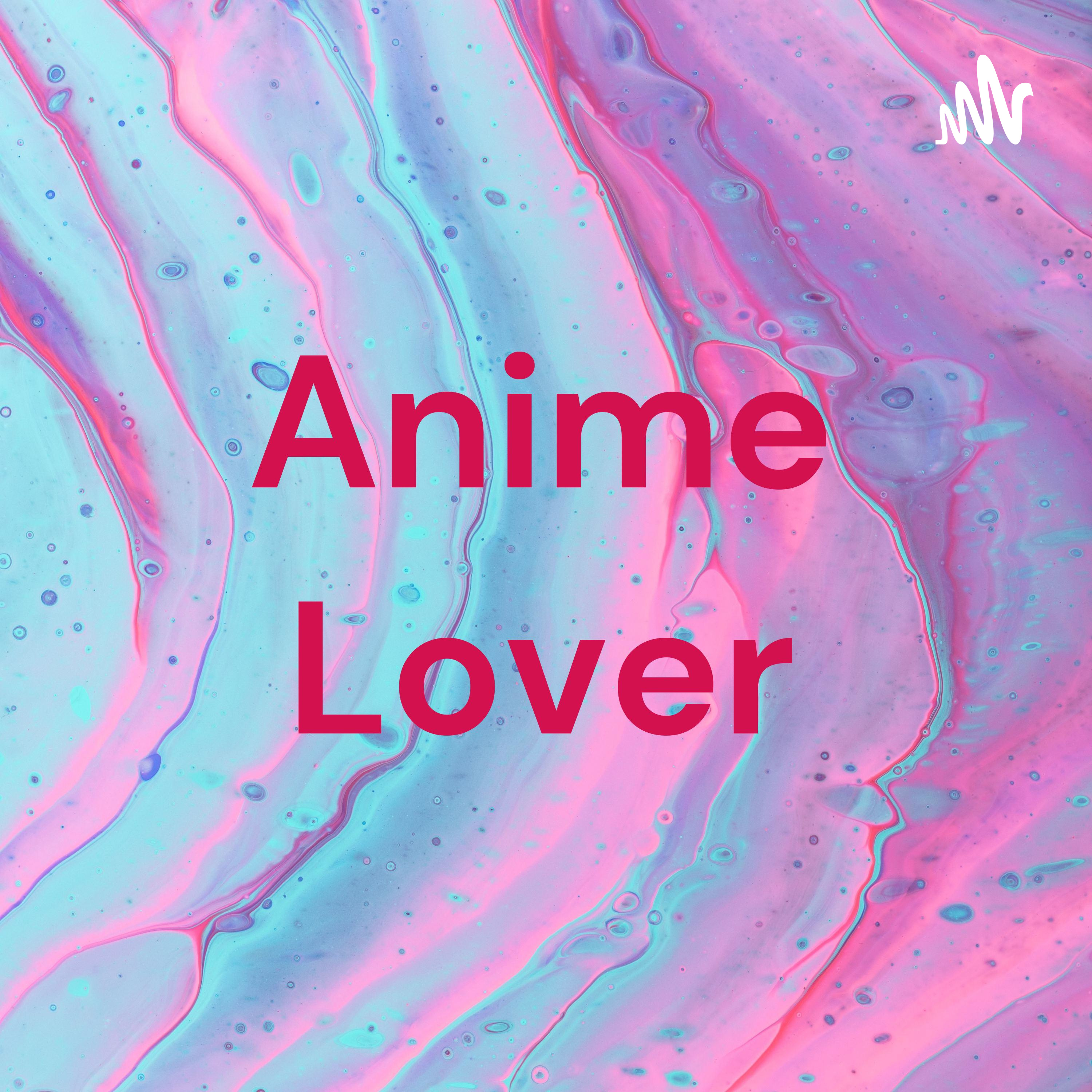 Anime Lover