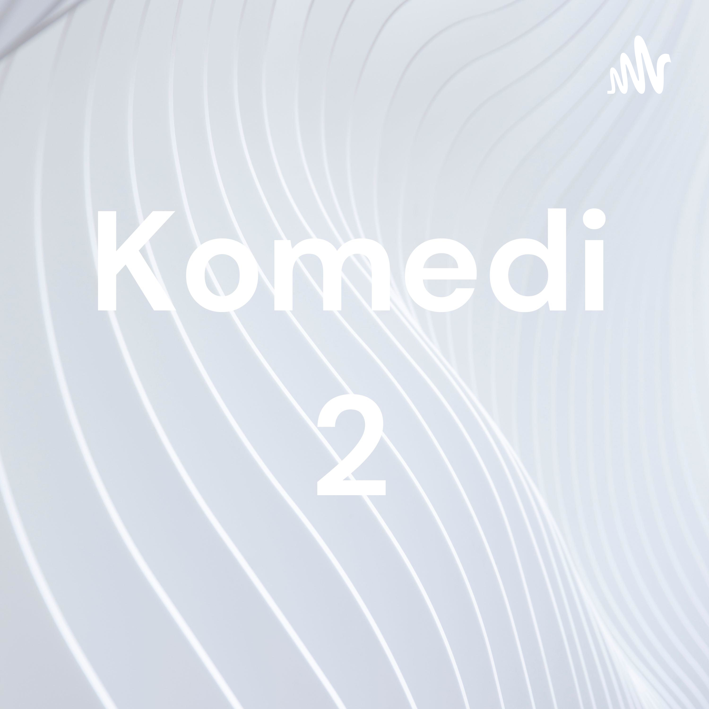 Komedi 2