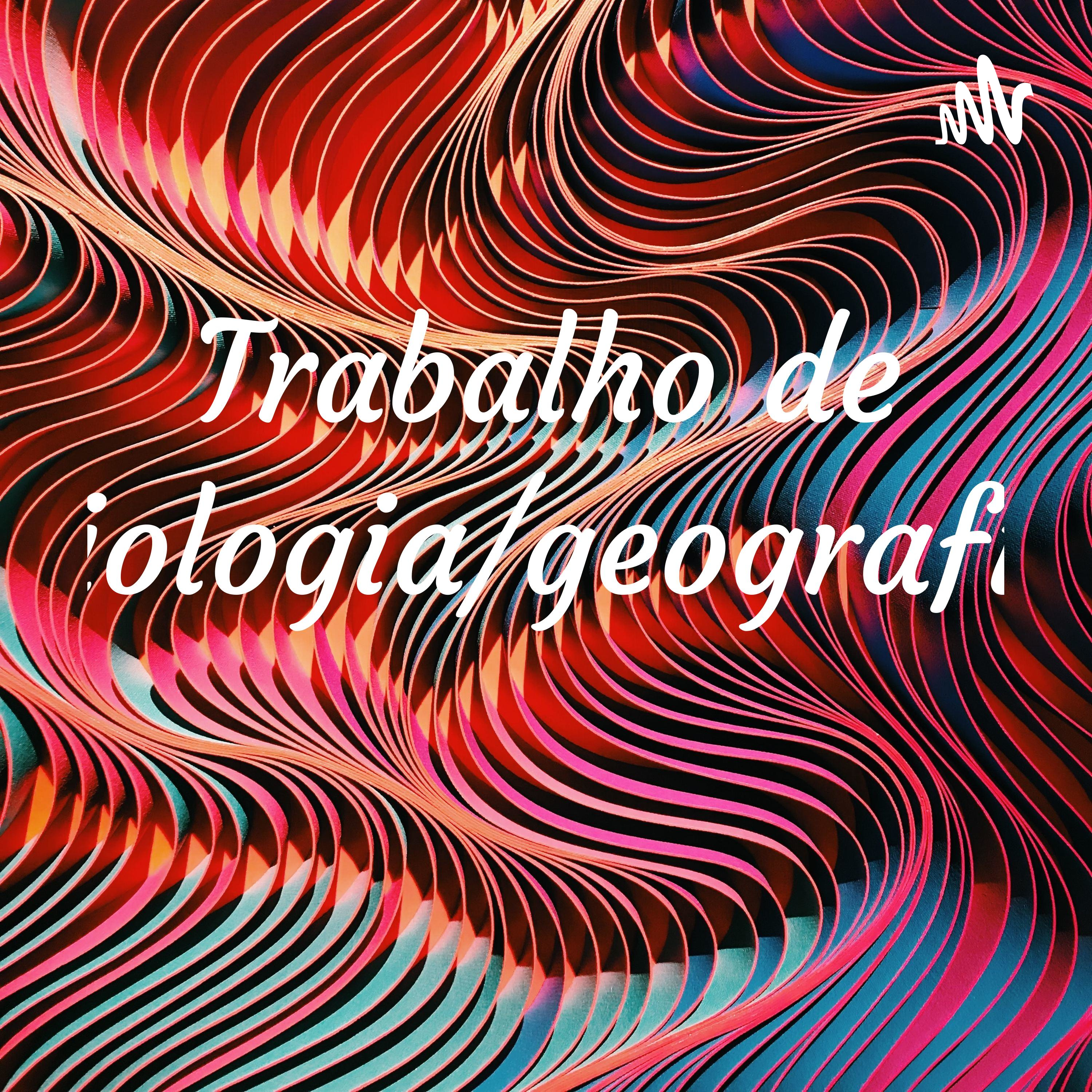 Trabalho de biologia/geografia