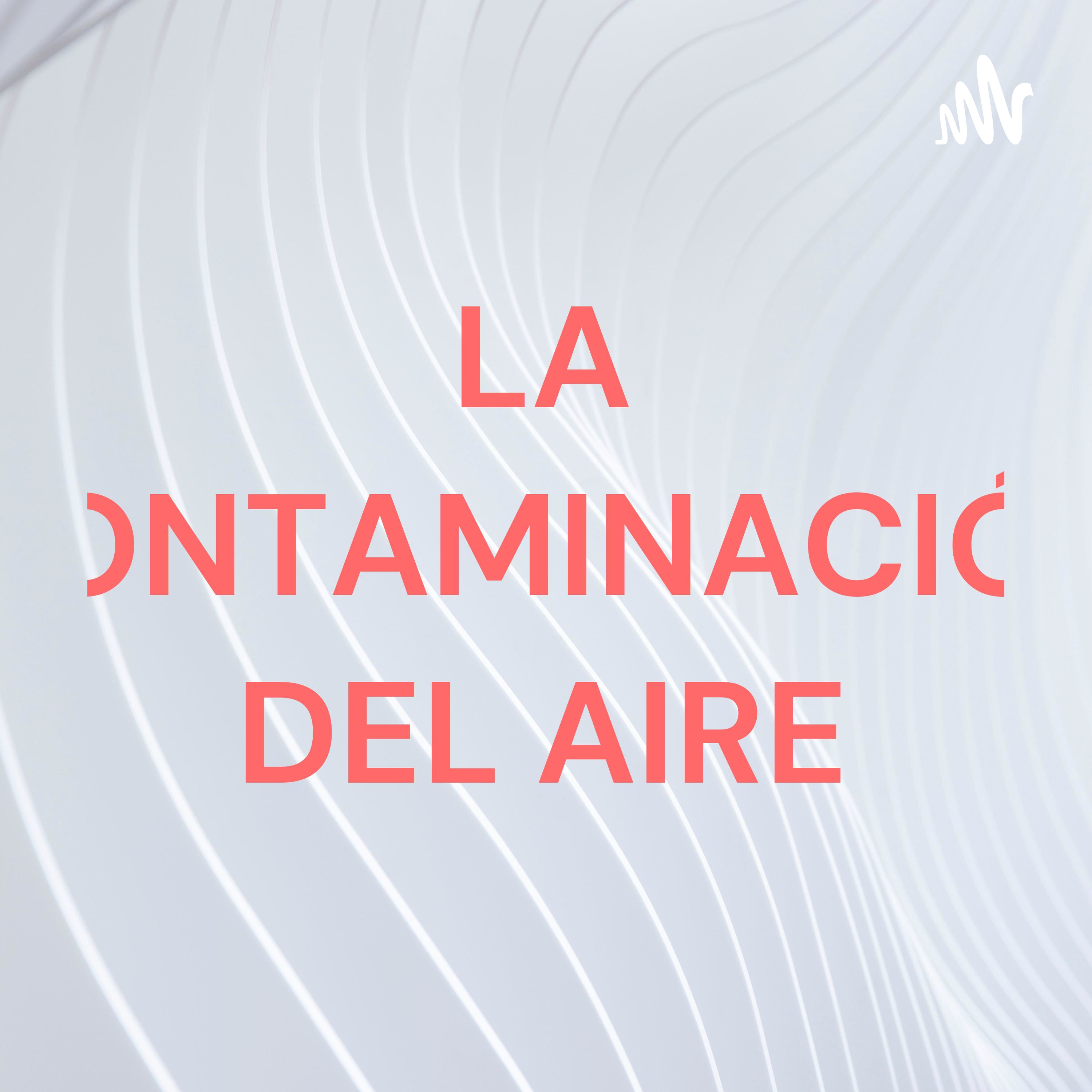 LA CONTAMINACIÓN DEL AIRE