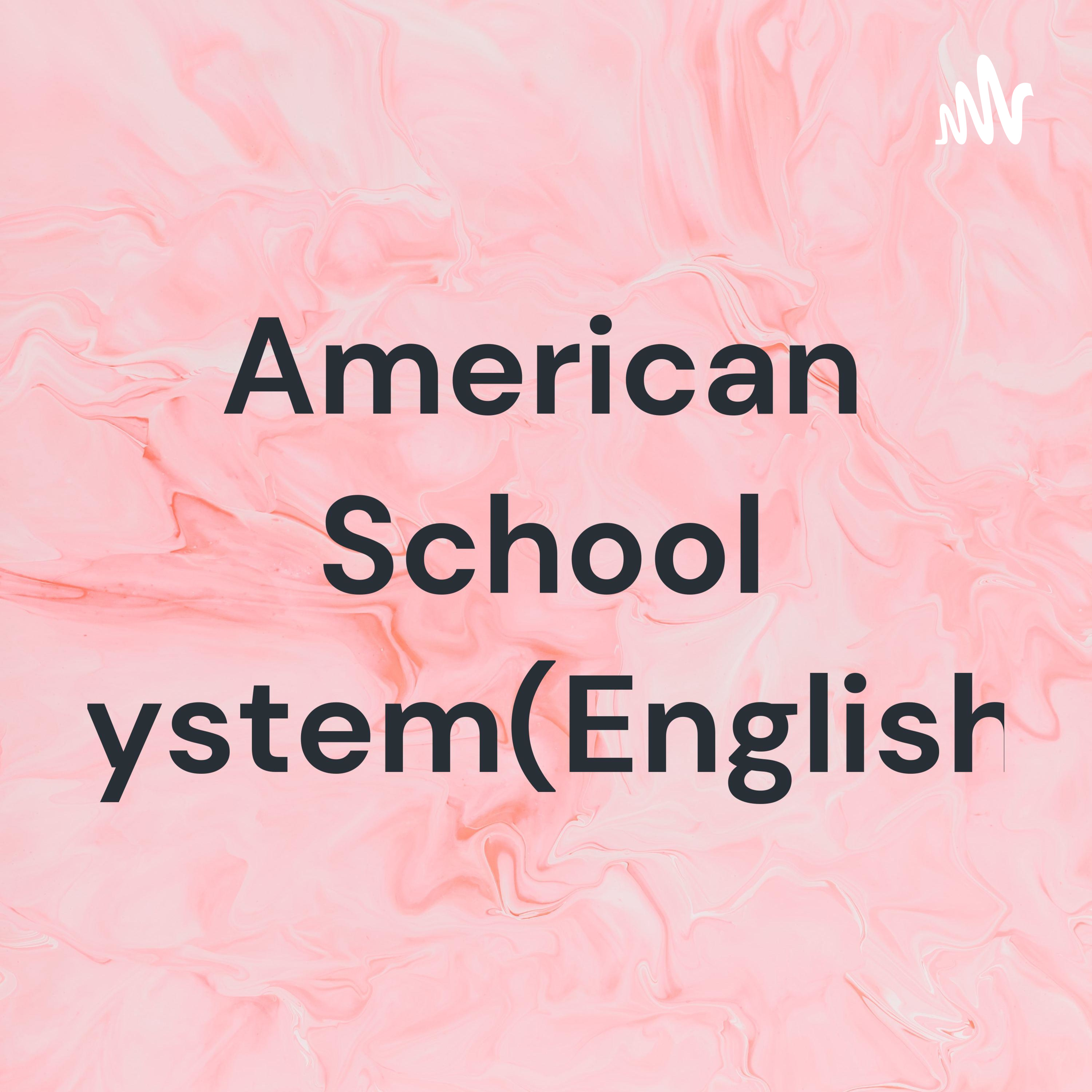 American School System(English) American School System(English)