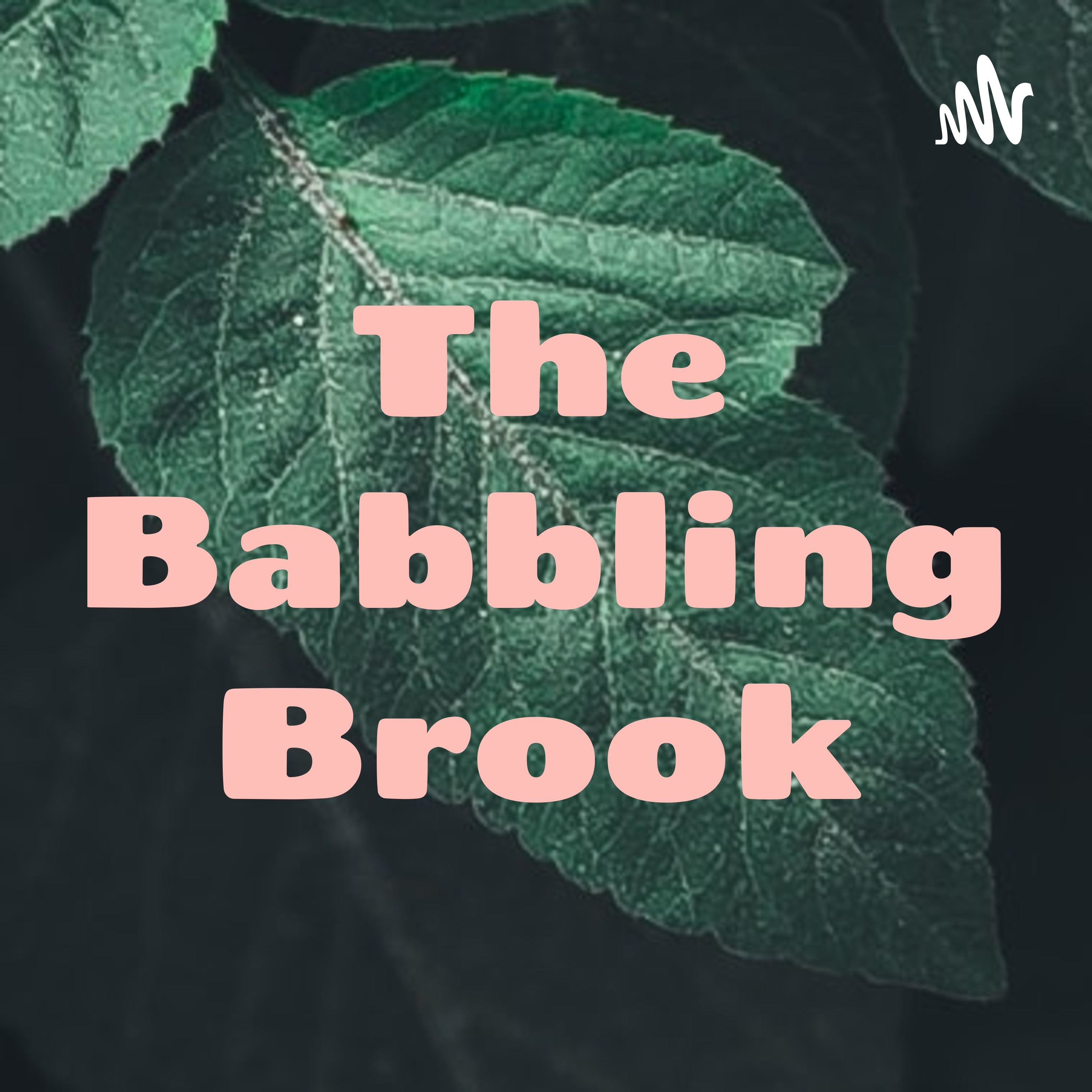 The Babbling Brook
