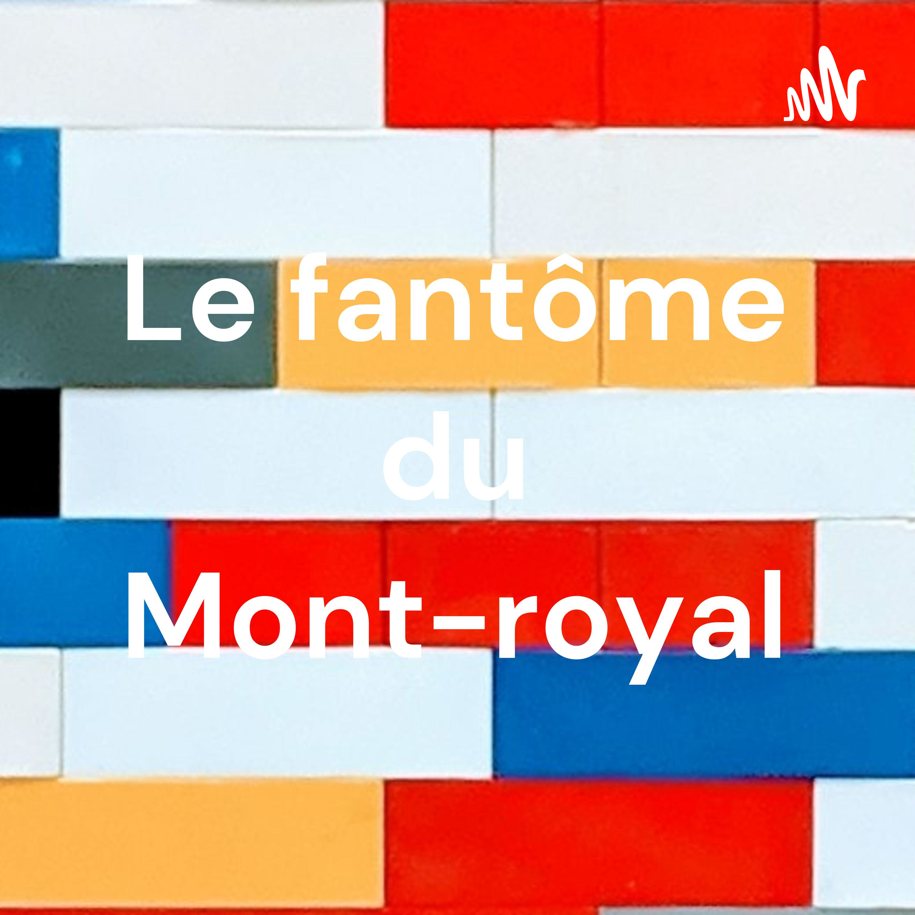 Le fantôme du Mont-royal