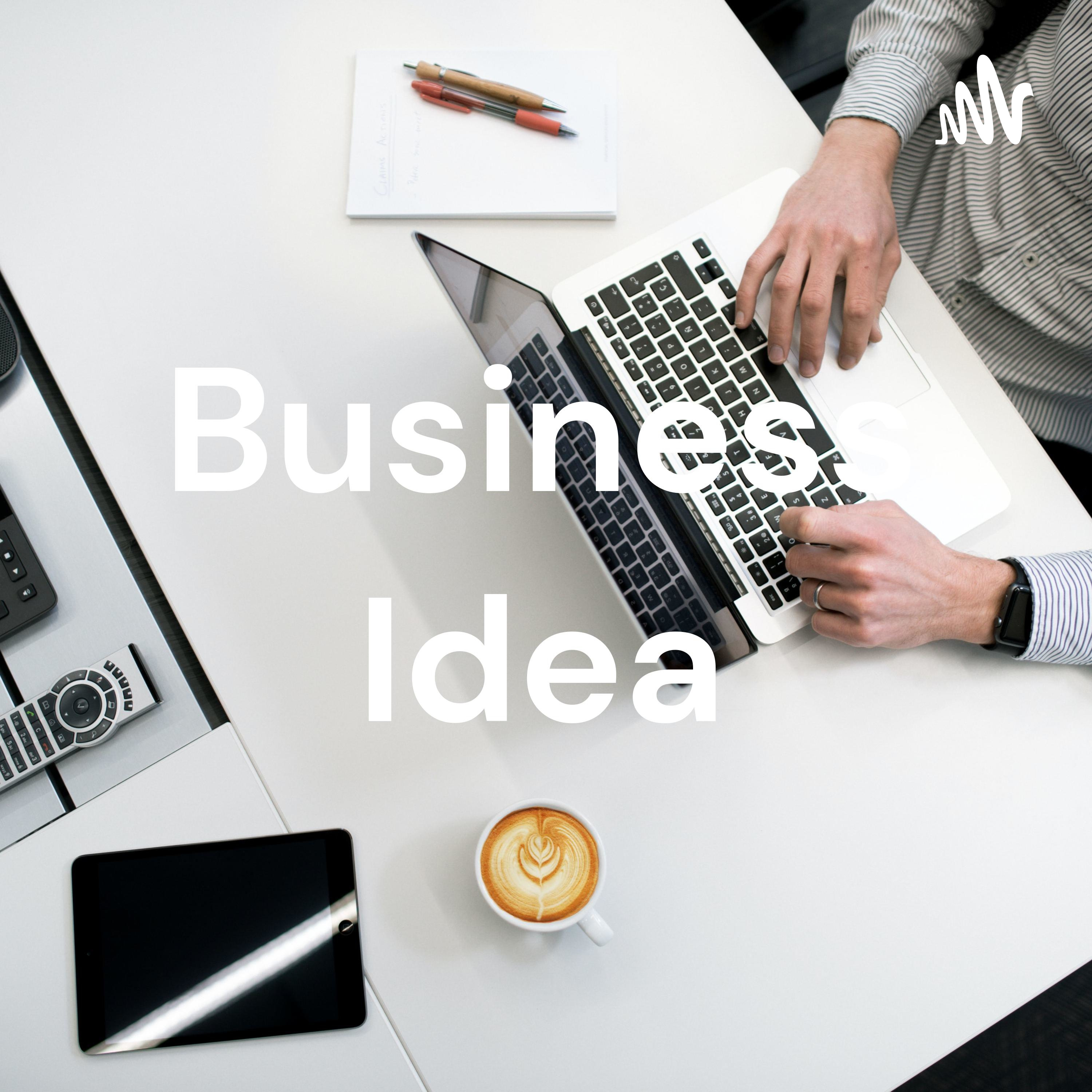 Business Idea