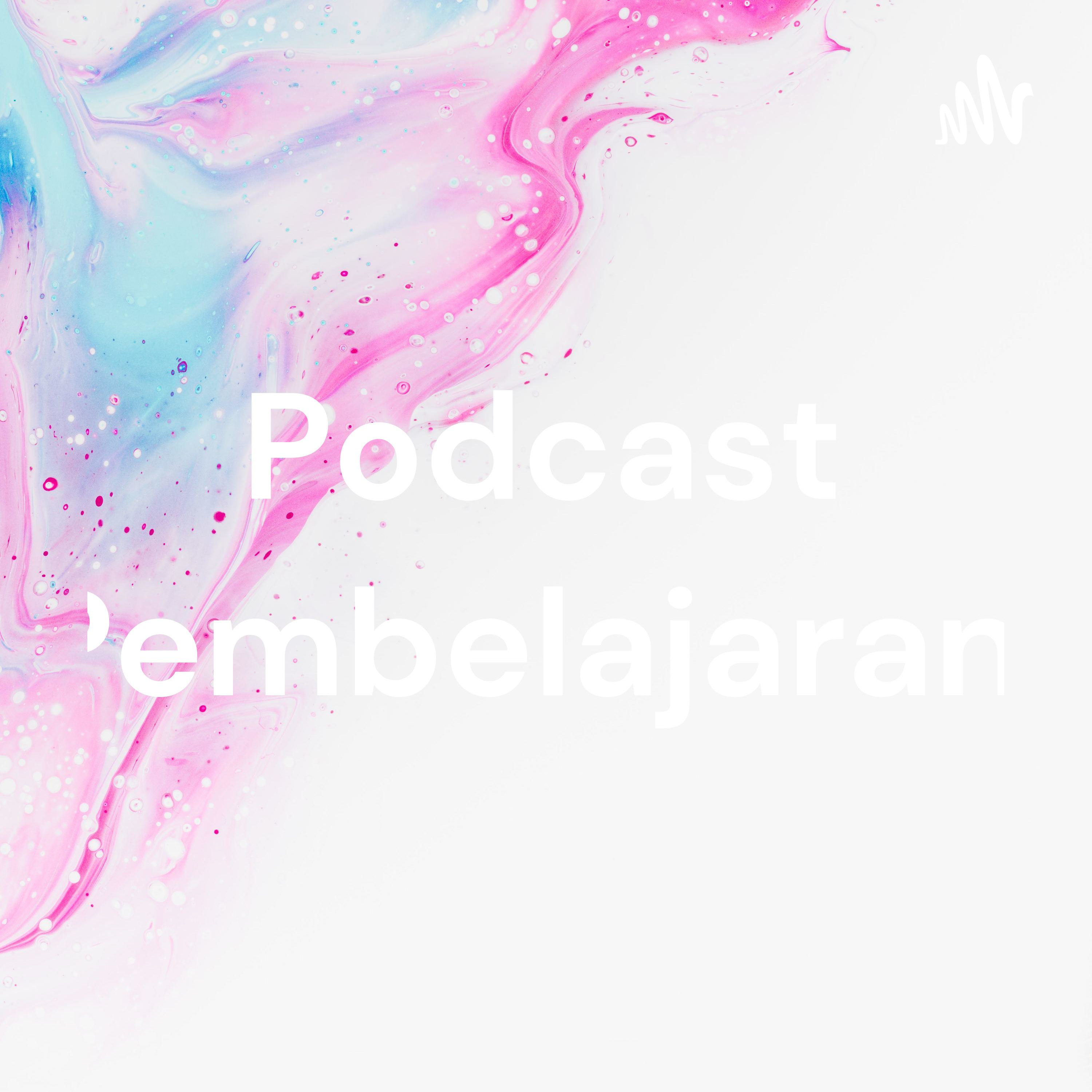 Podcast Pembelajaran.