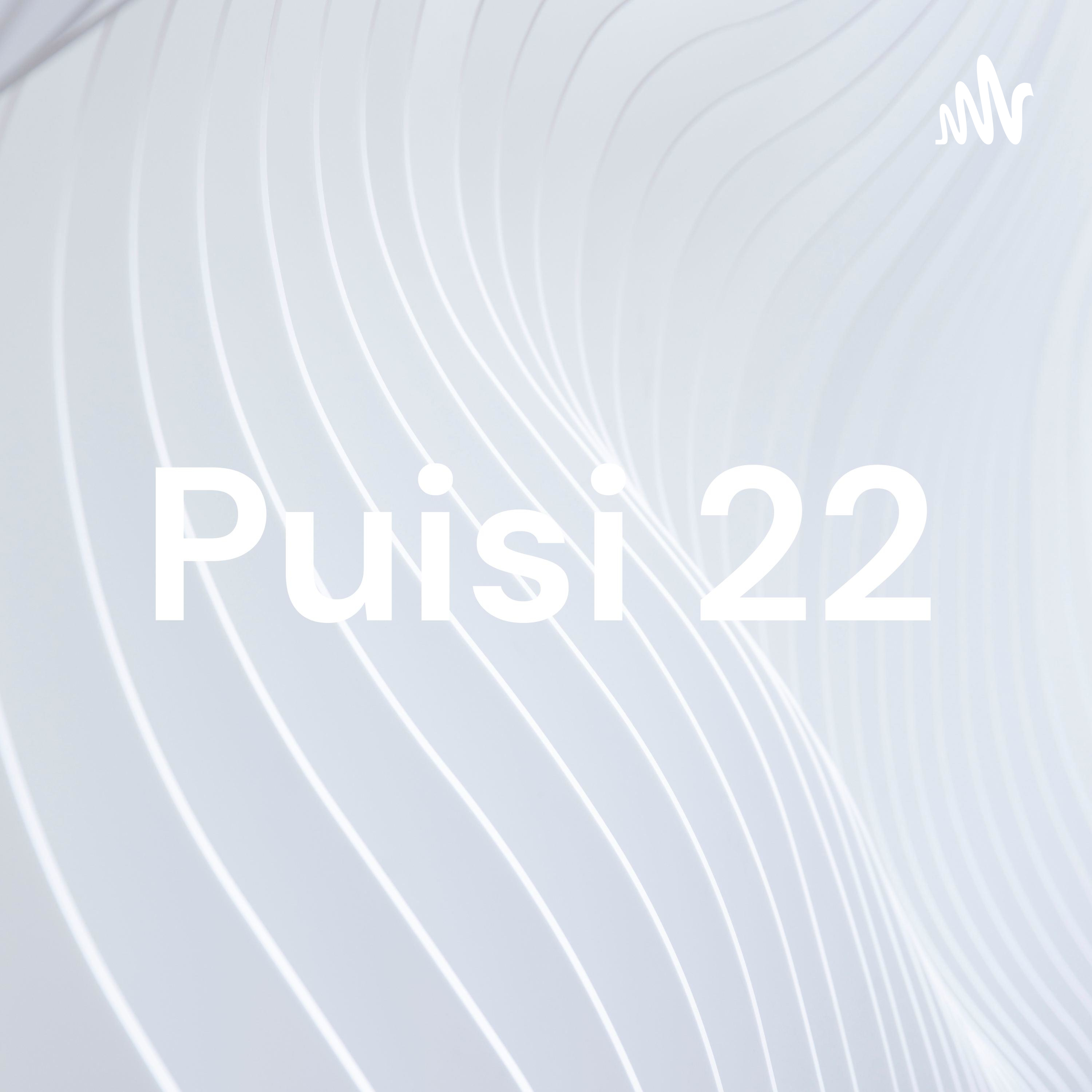 Puisi 22 Puisi 22