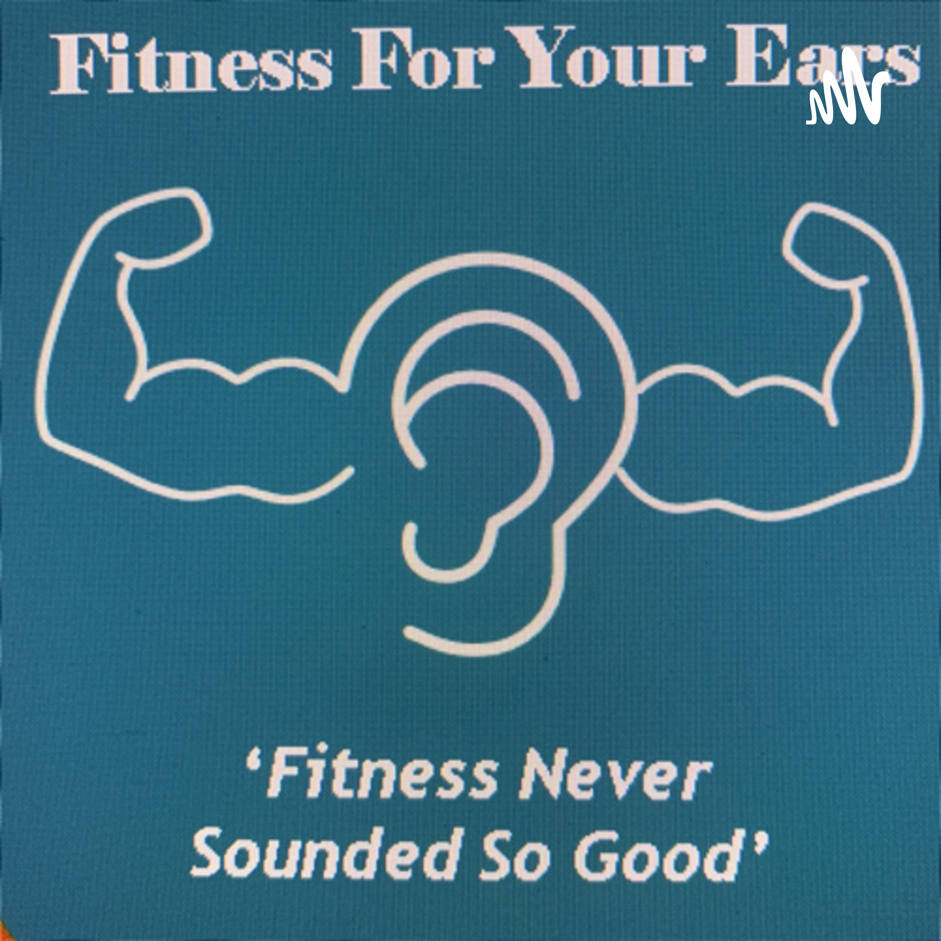 Fitness For Your Ears