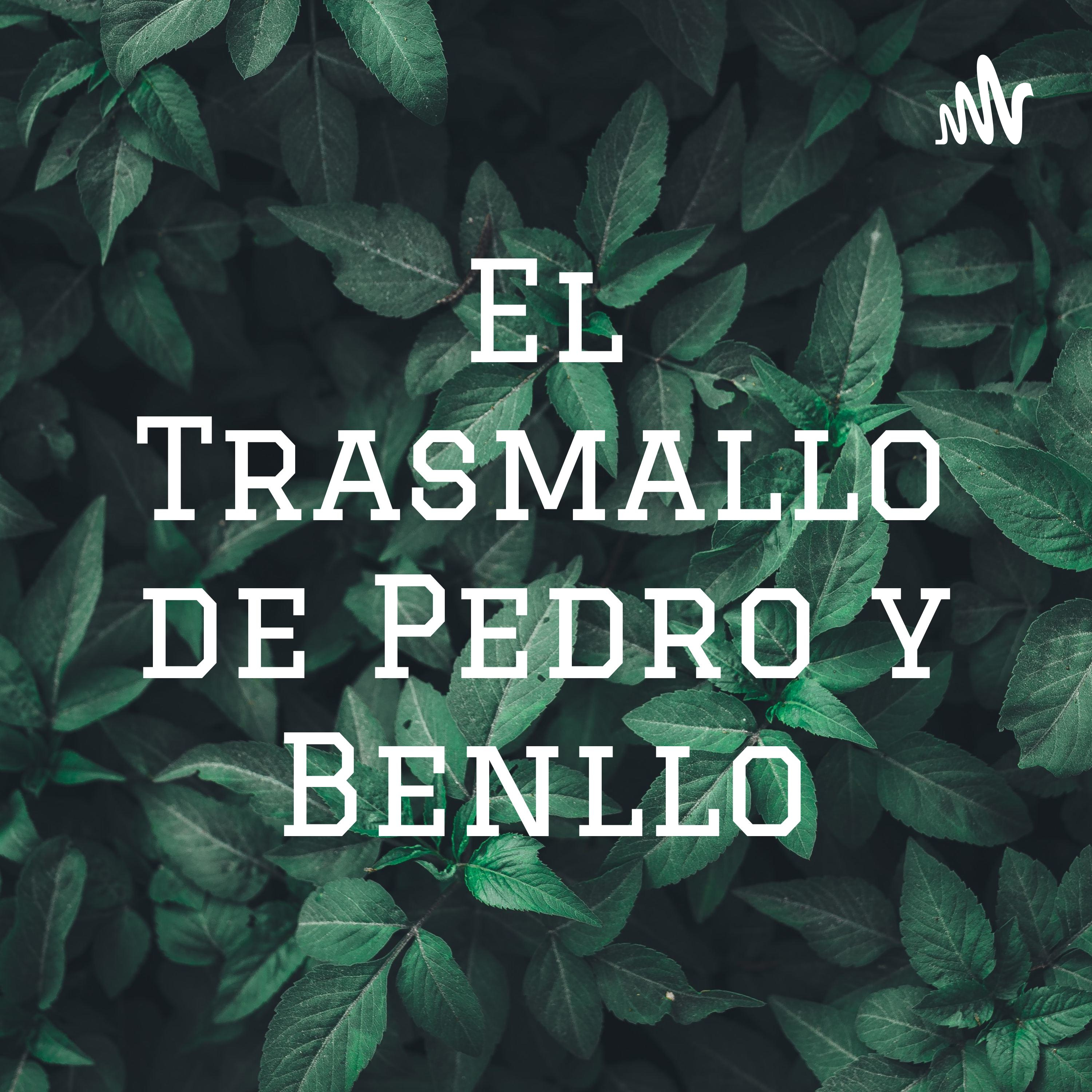 El Trasmallo de Pedro y Benllo