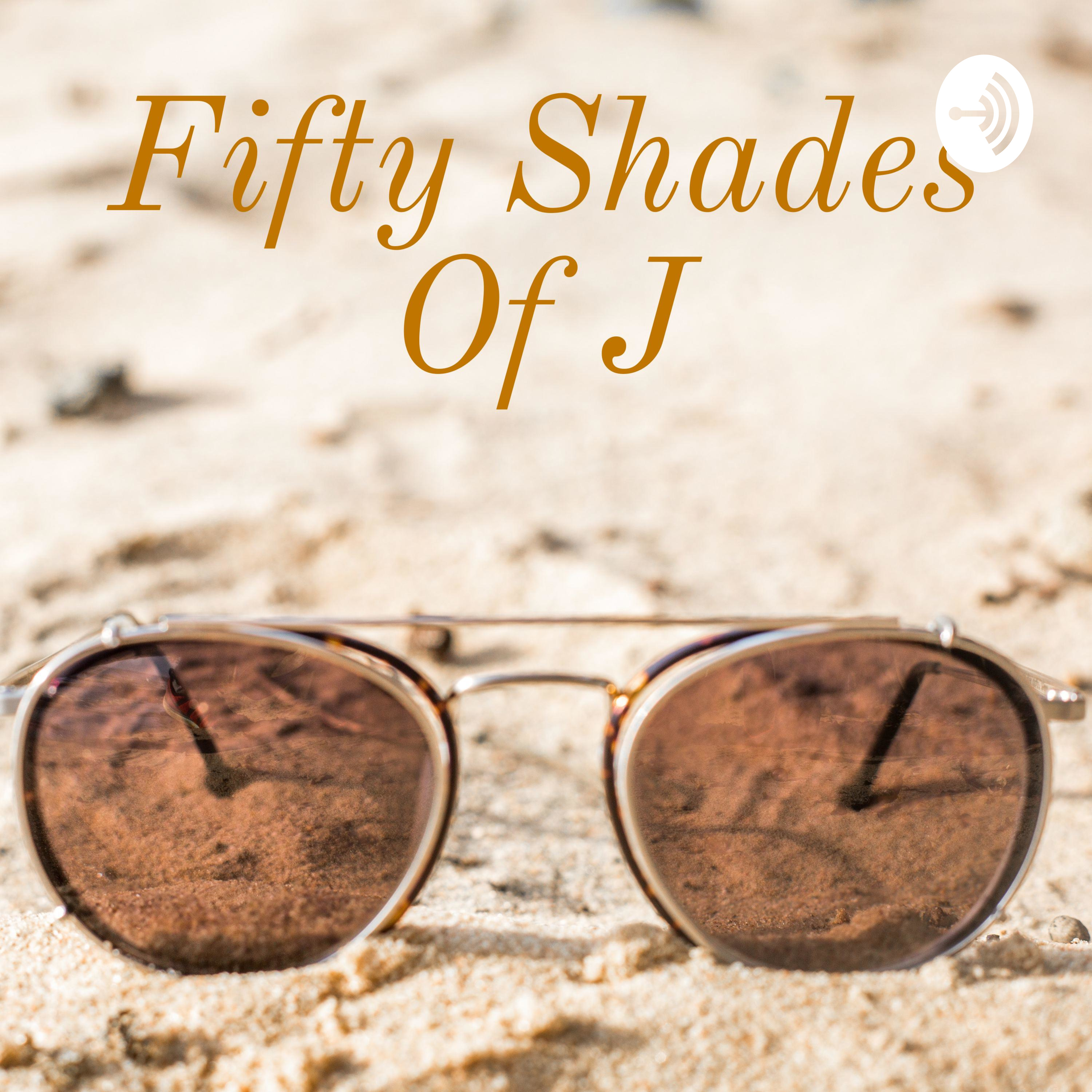 Fifty Shades Of J
