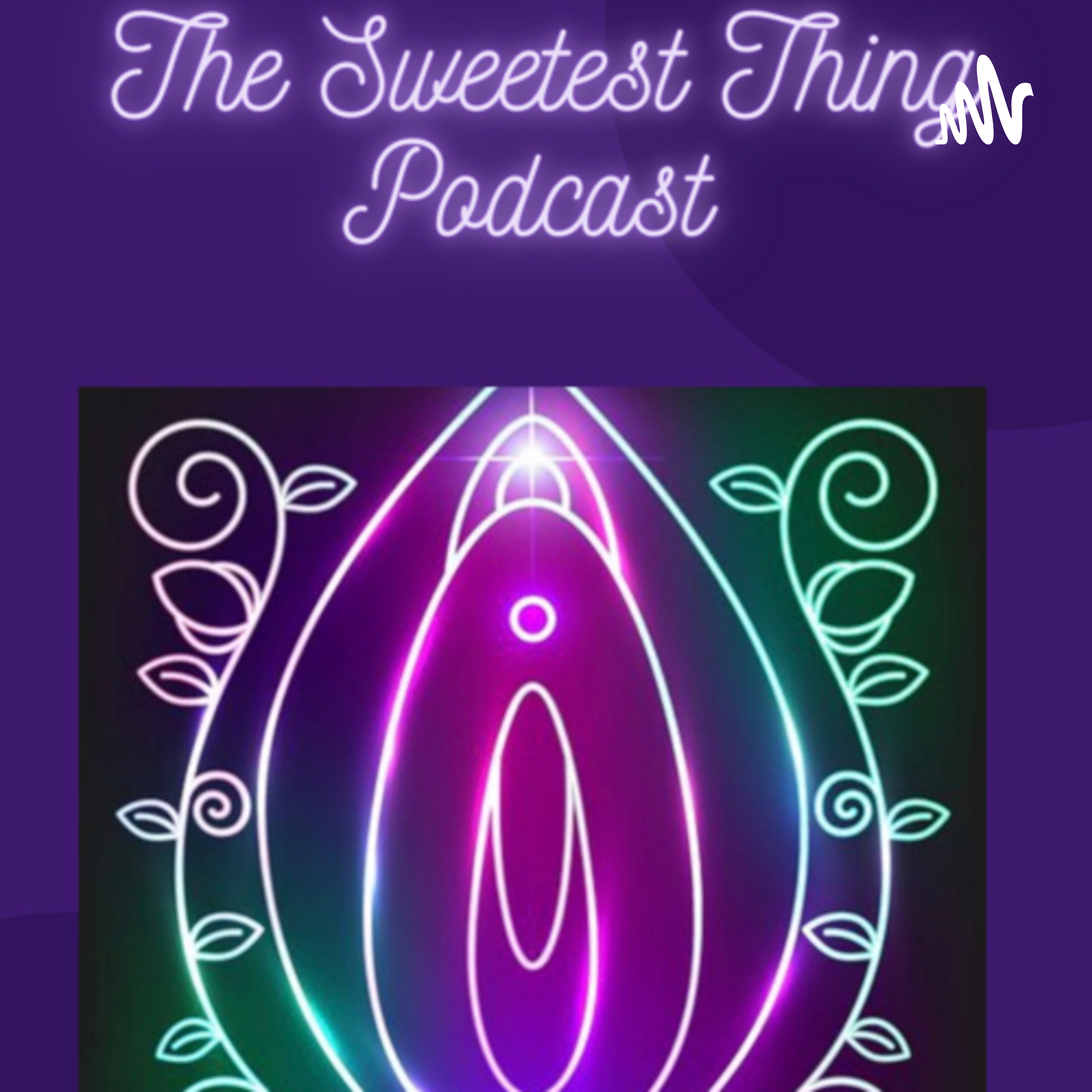 The Sweetest Thing Podcast