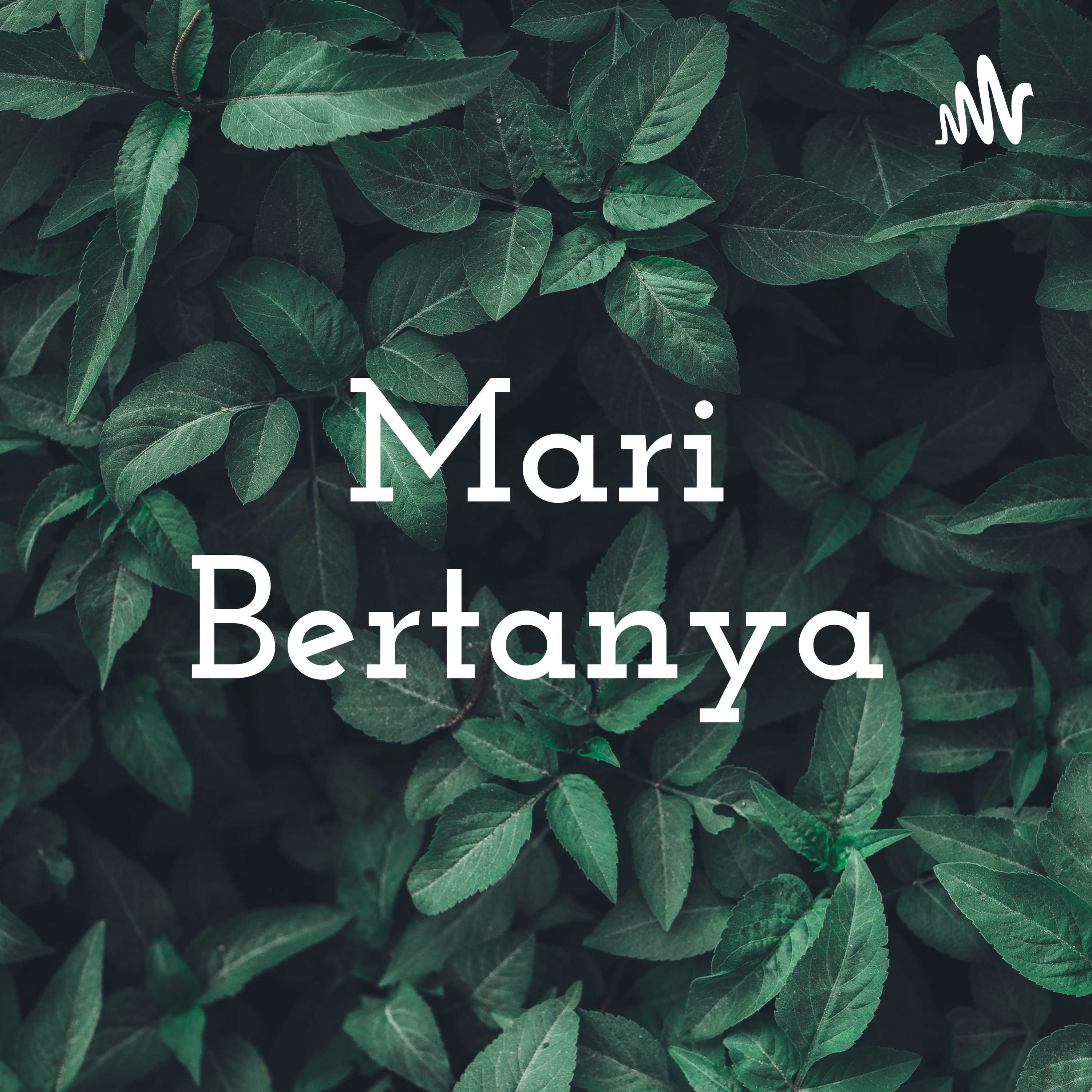 Mari Bertanya podcast artwork