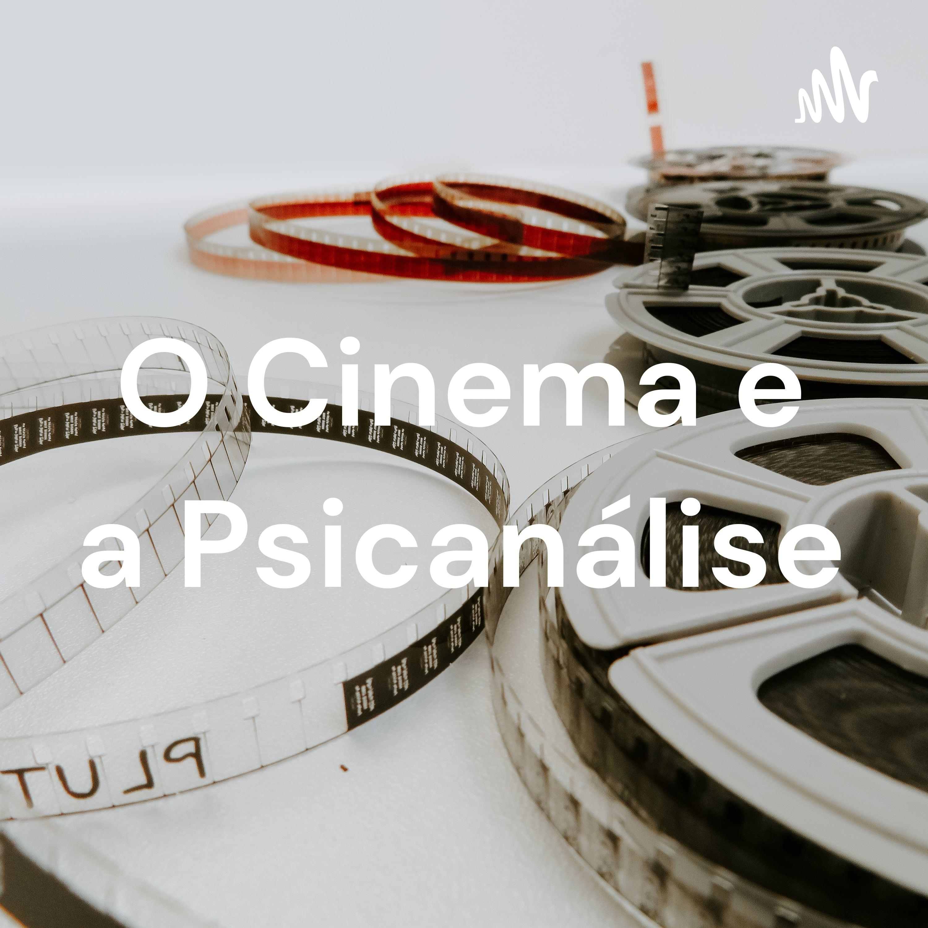 O Cinema e a Psicanálise