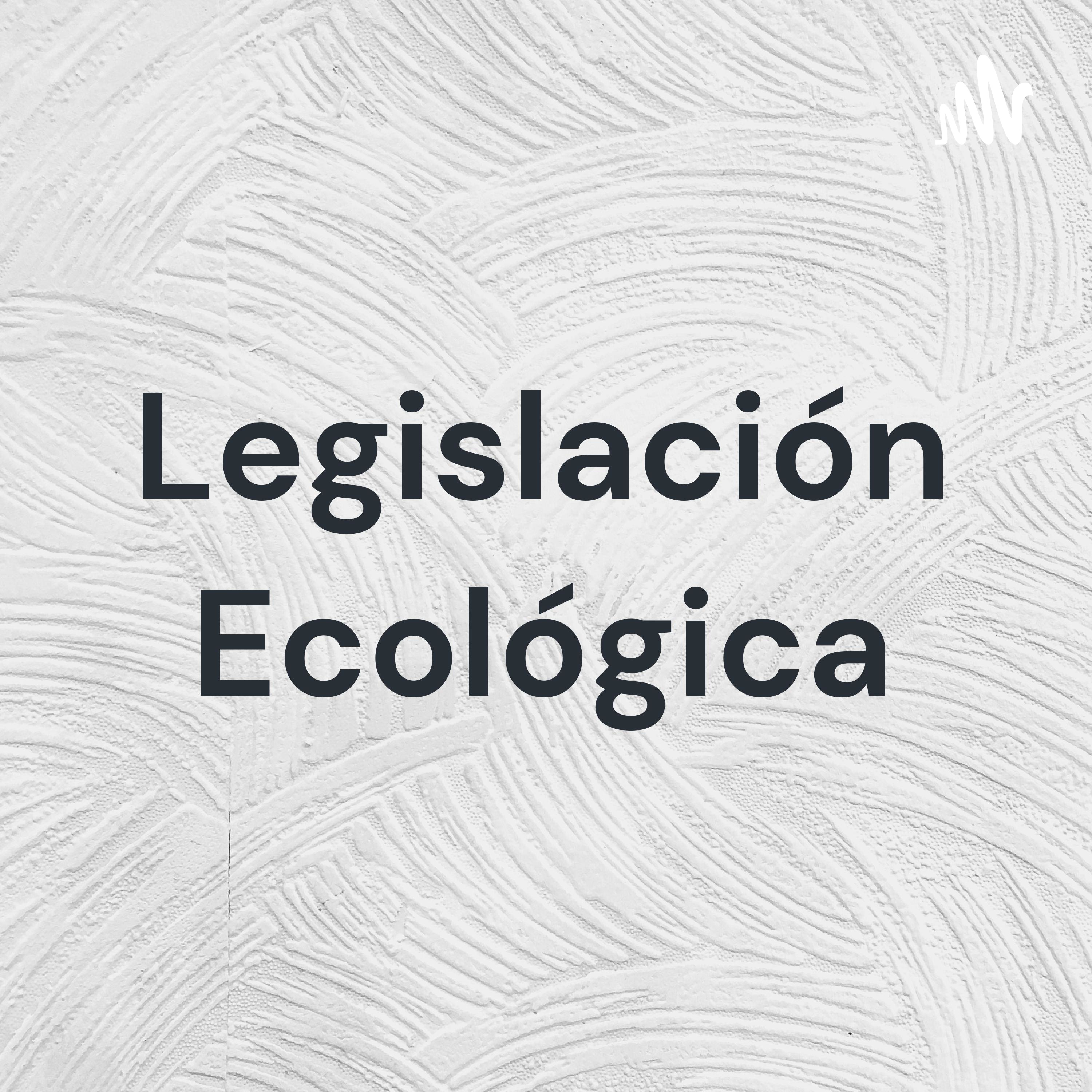 Legislación Ecológica