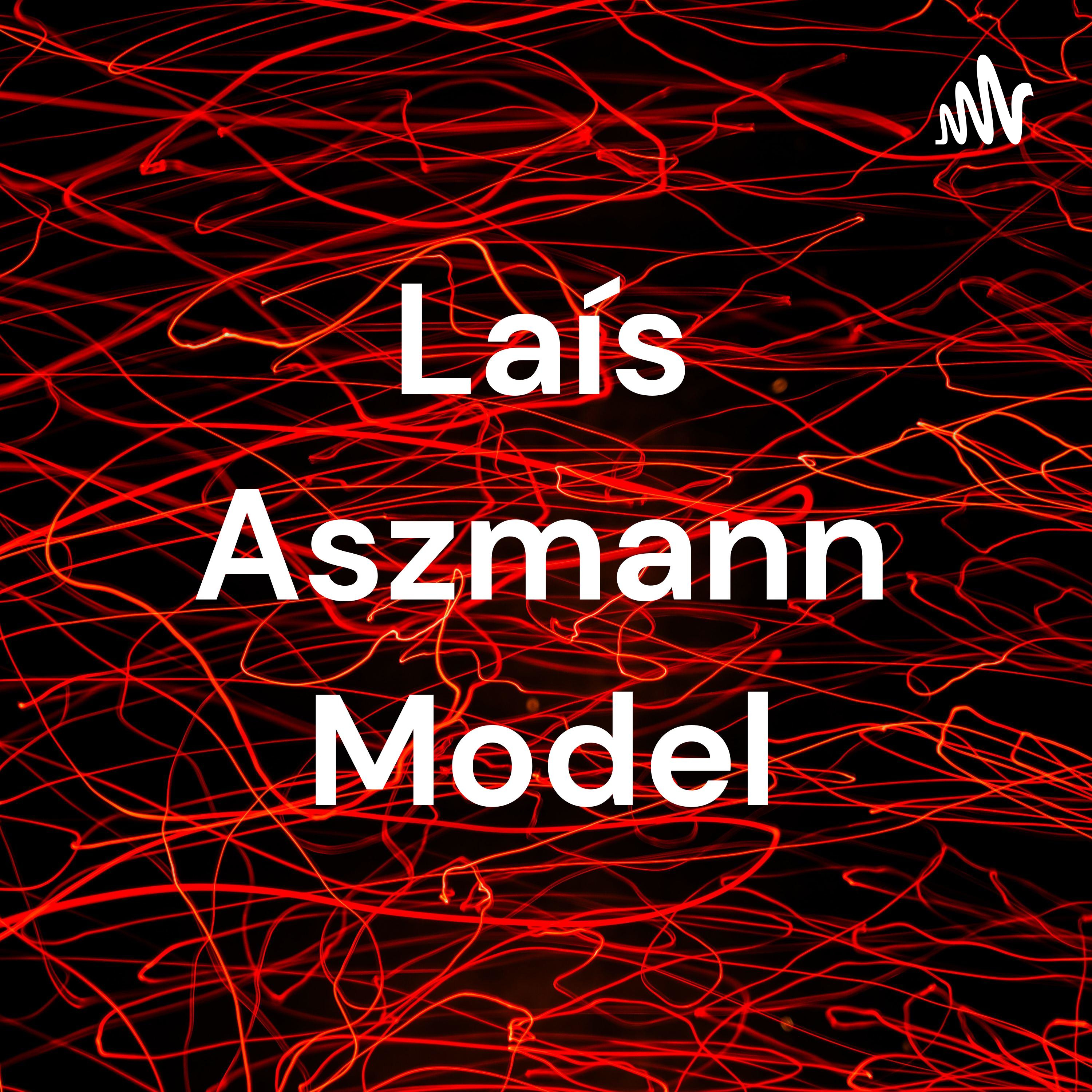 Laís Aszmann Model podcast artwork