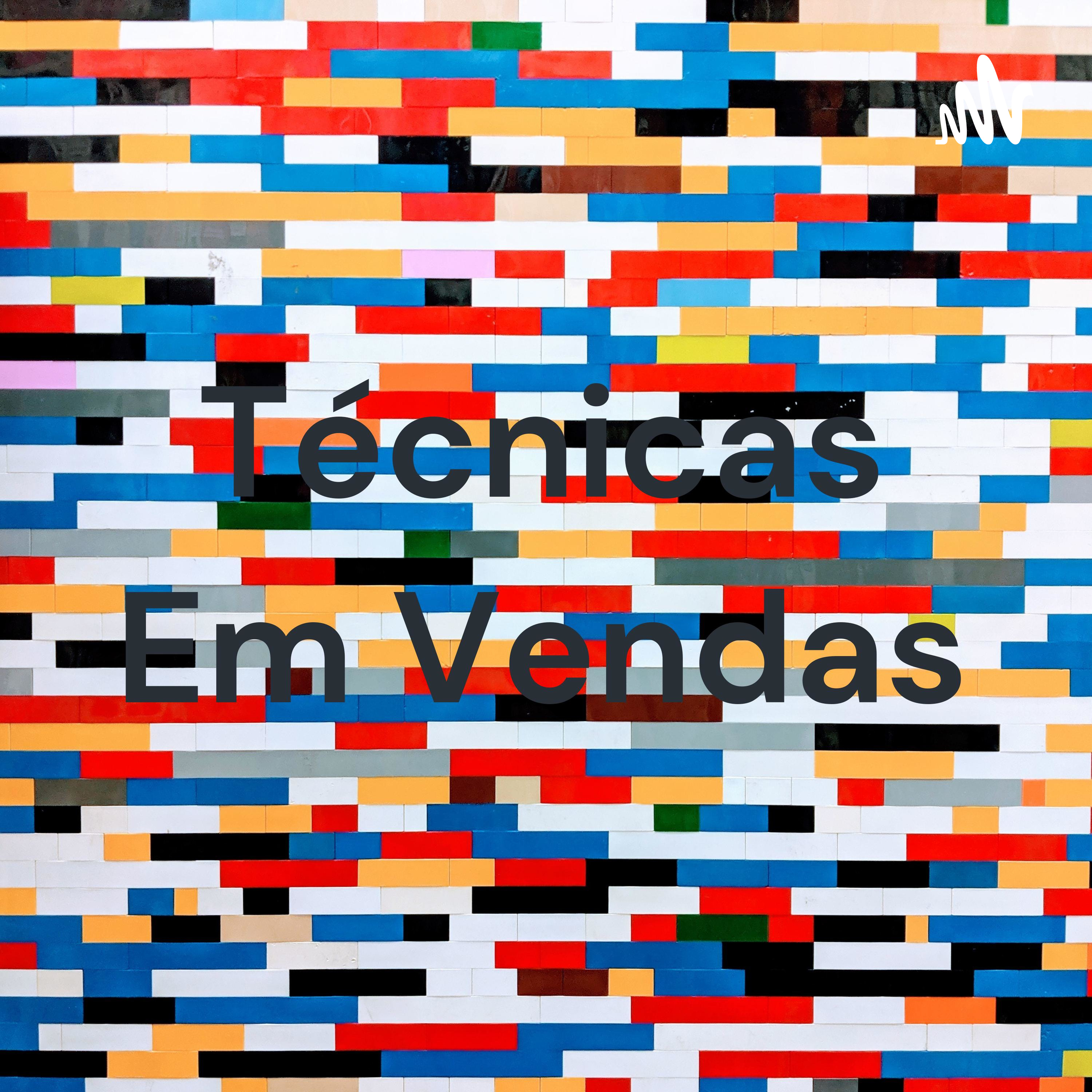Técnicas Em Vendas podcast artwork