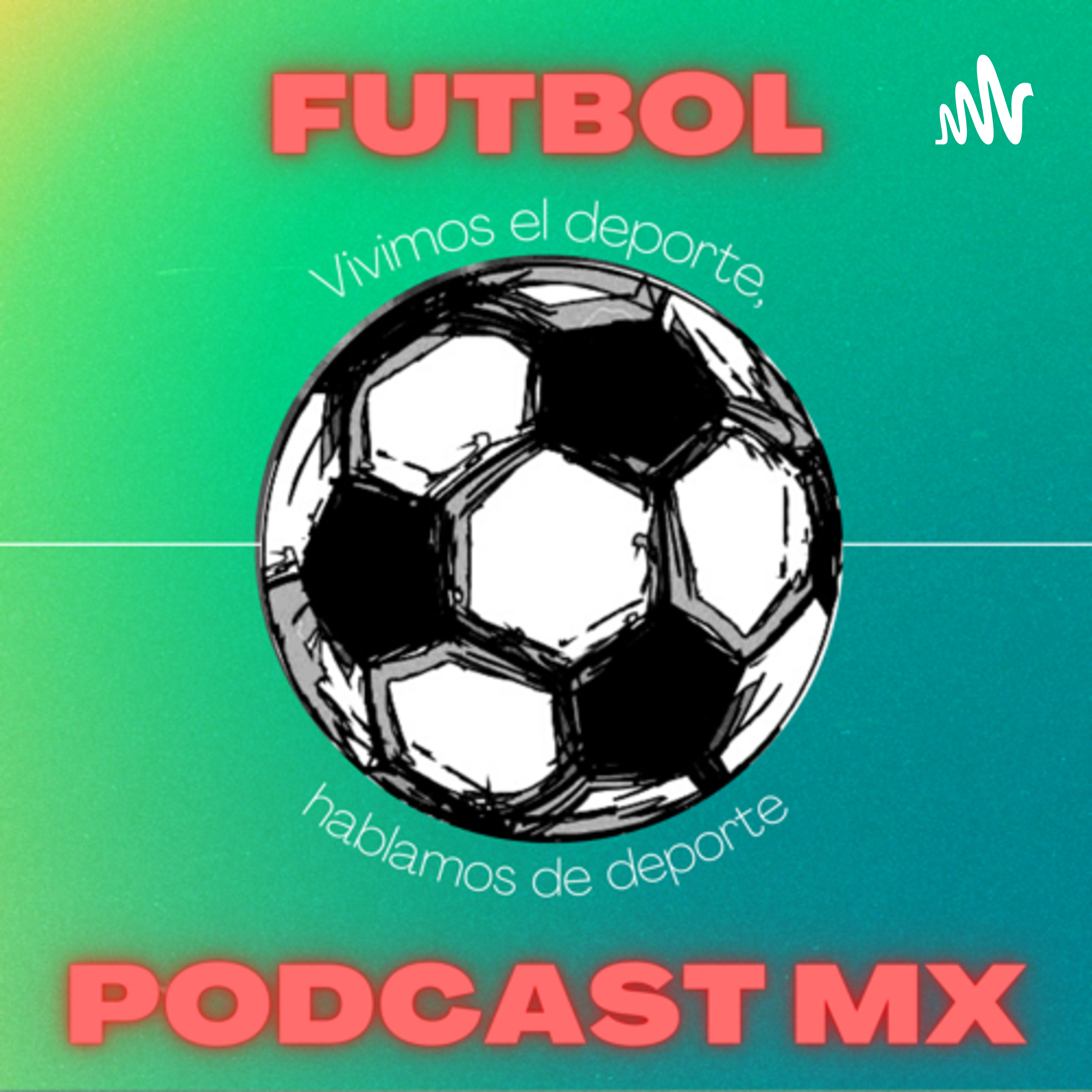 Fútbol podcast mx