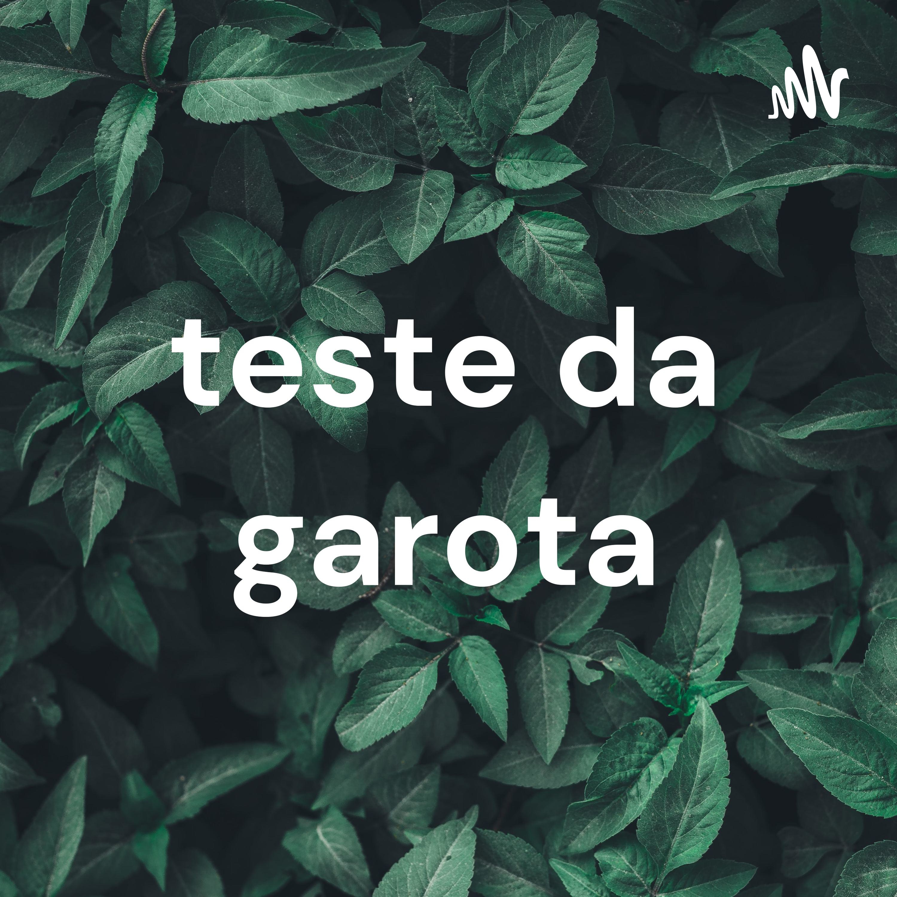 teste da garota