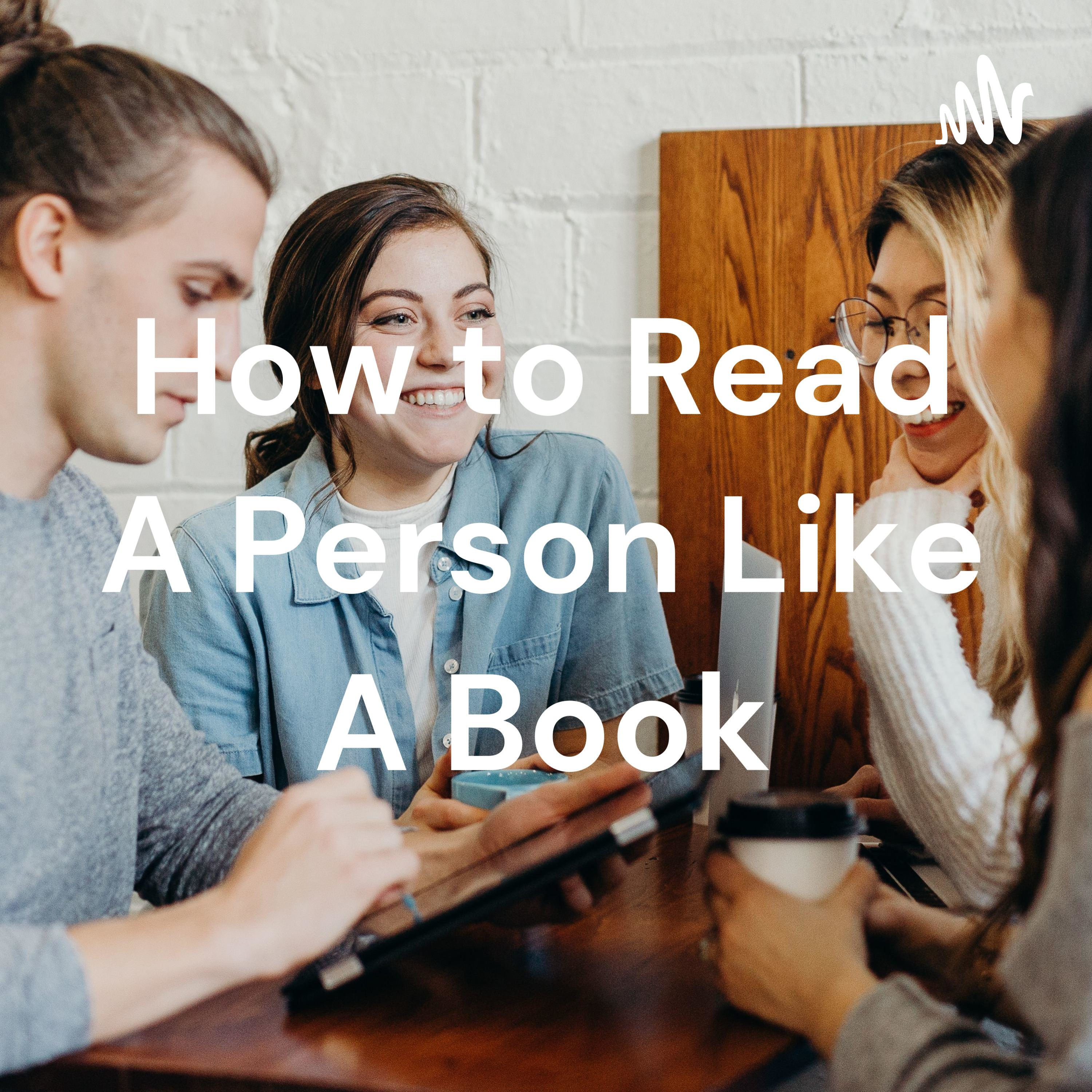 How to Read A Person Like A Book