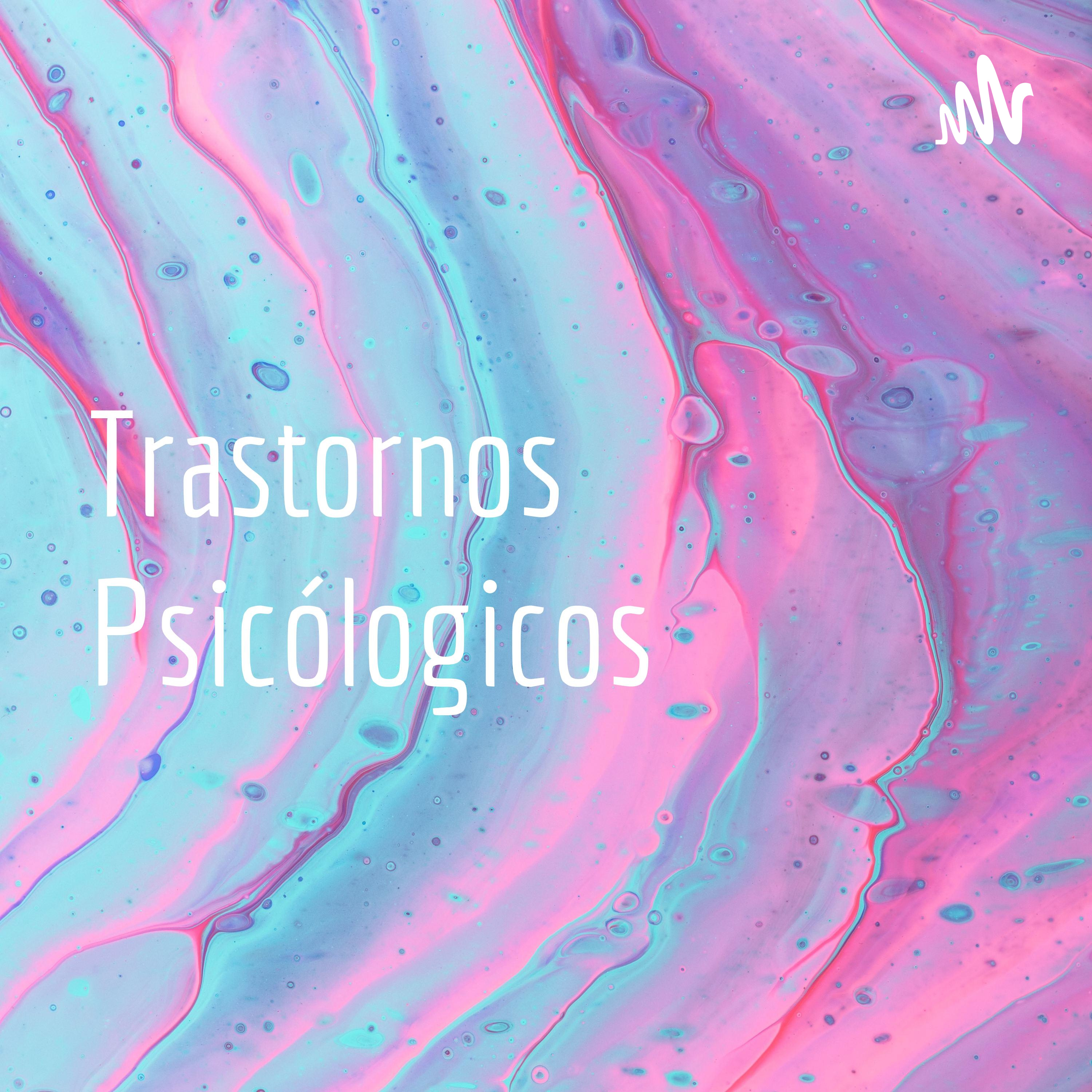 Trastornos Psicólogicos