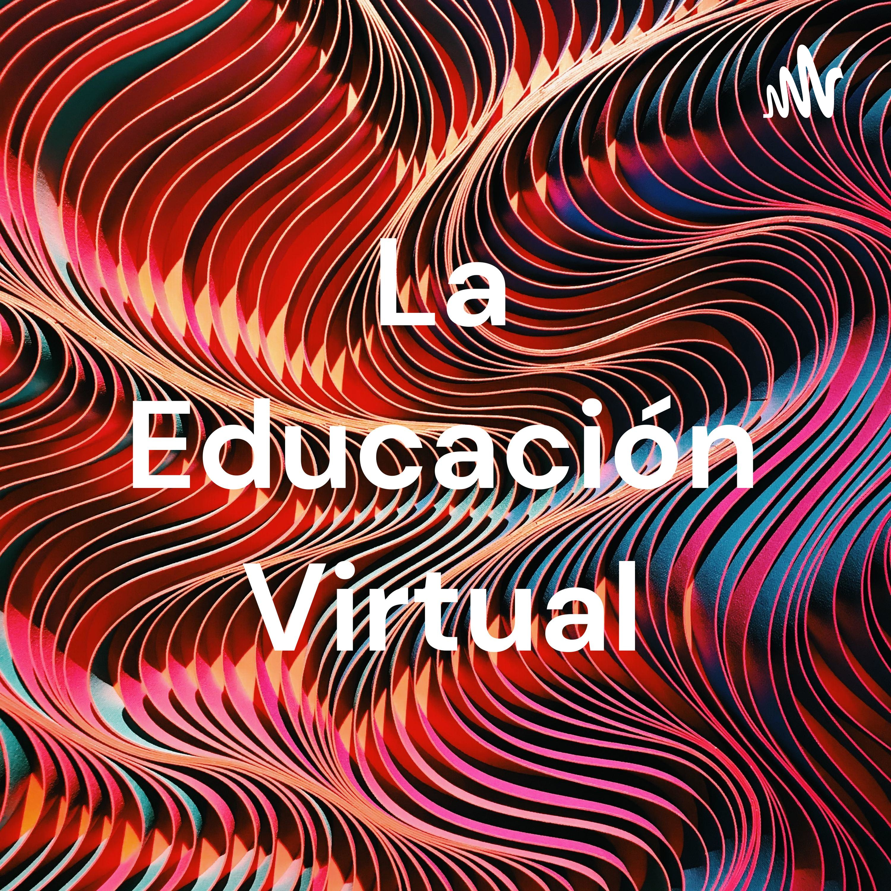 La Educación Virtual