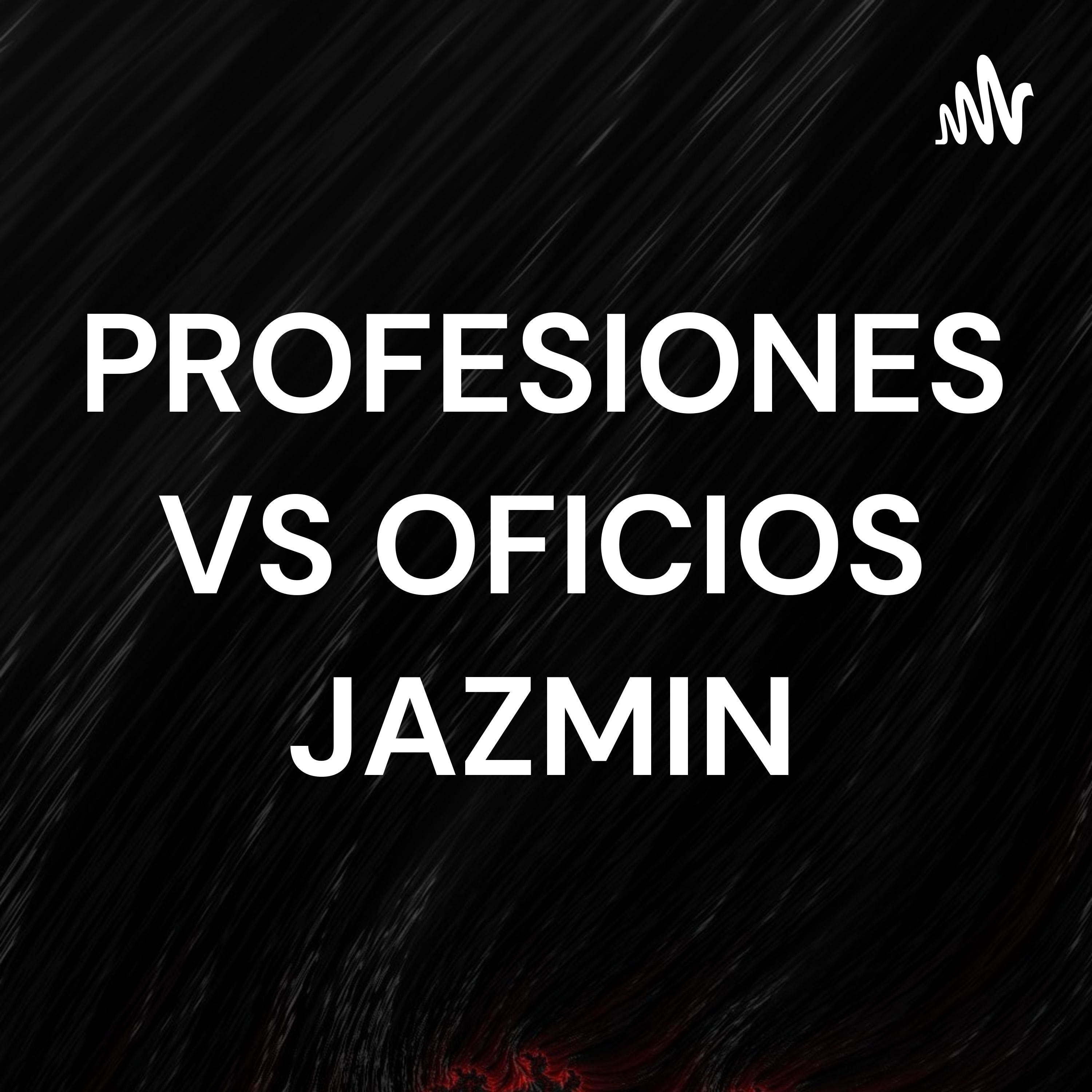 PROFESIONES VS OFICIOS JAZMIN
