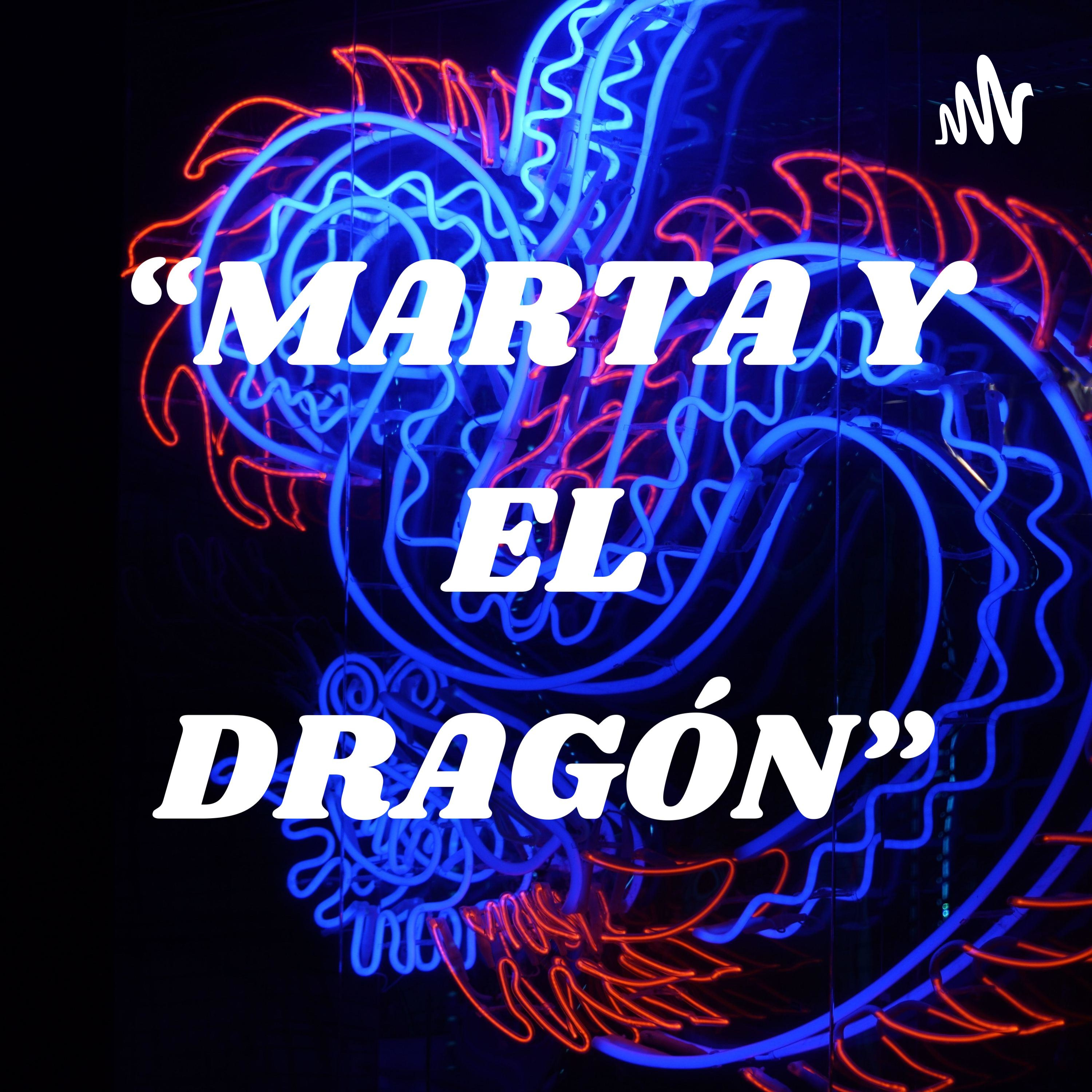 “MARTA Y EL DRAGÓN”