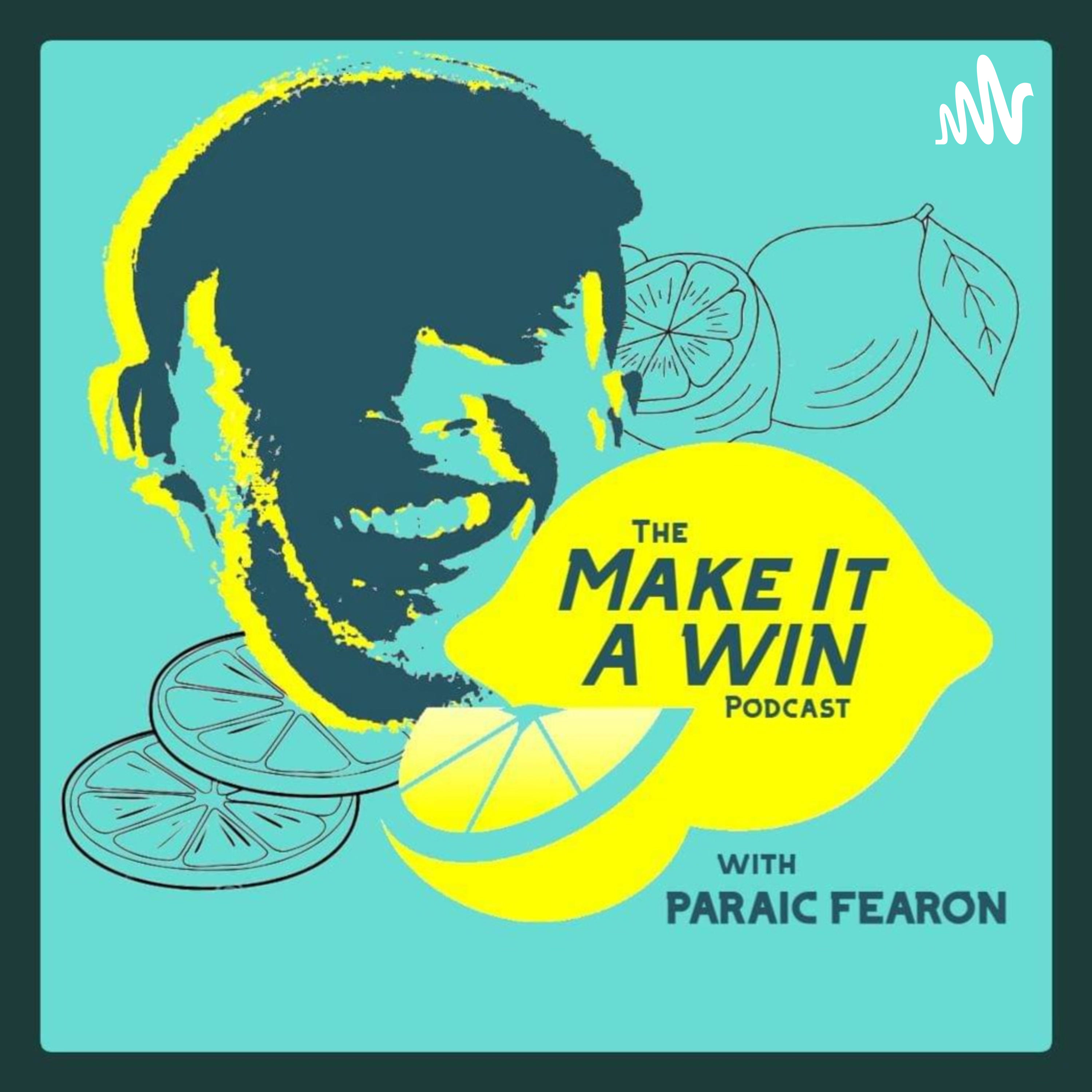 The Make It A Win Podcast
