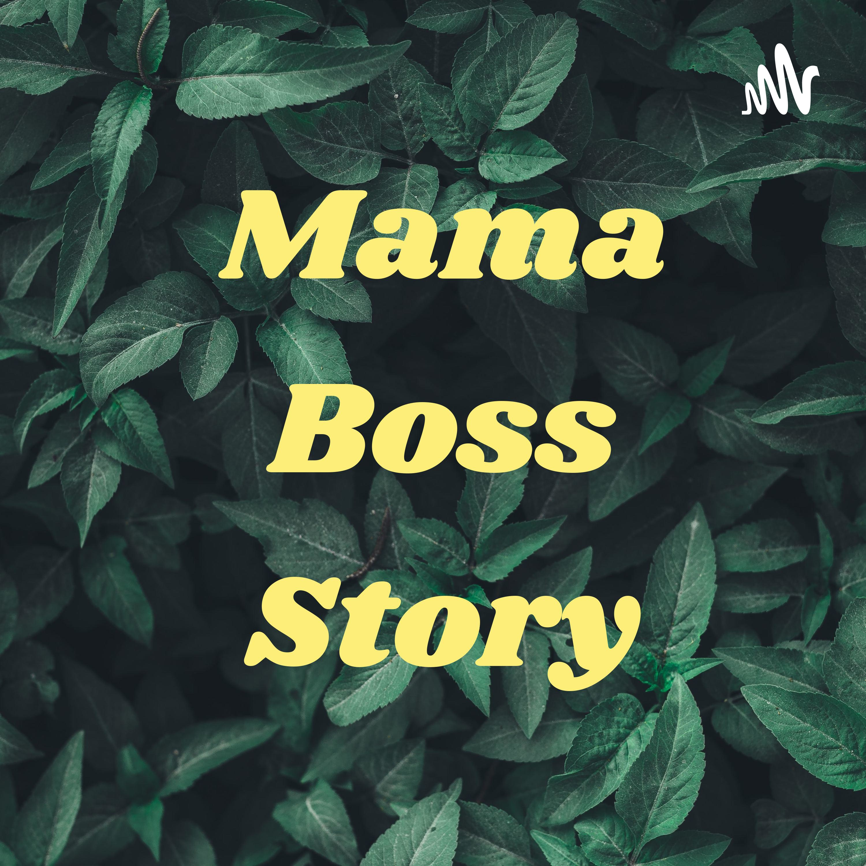 Mama Boss Story