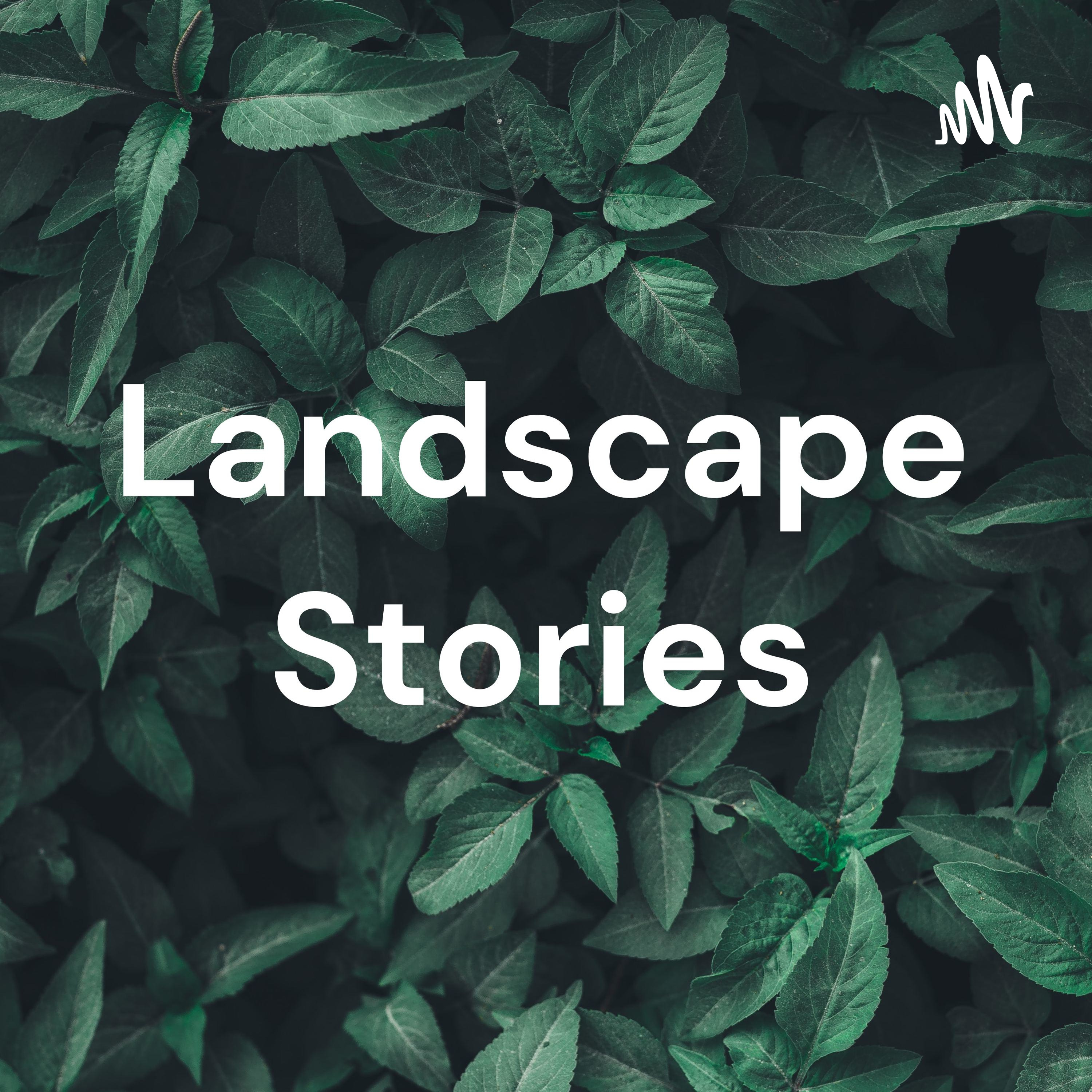 Landscape Stories