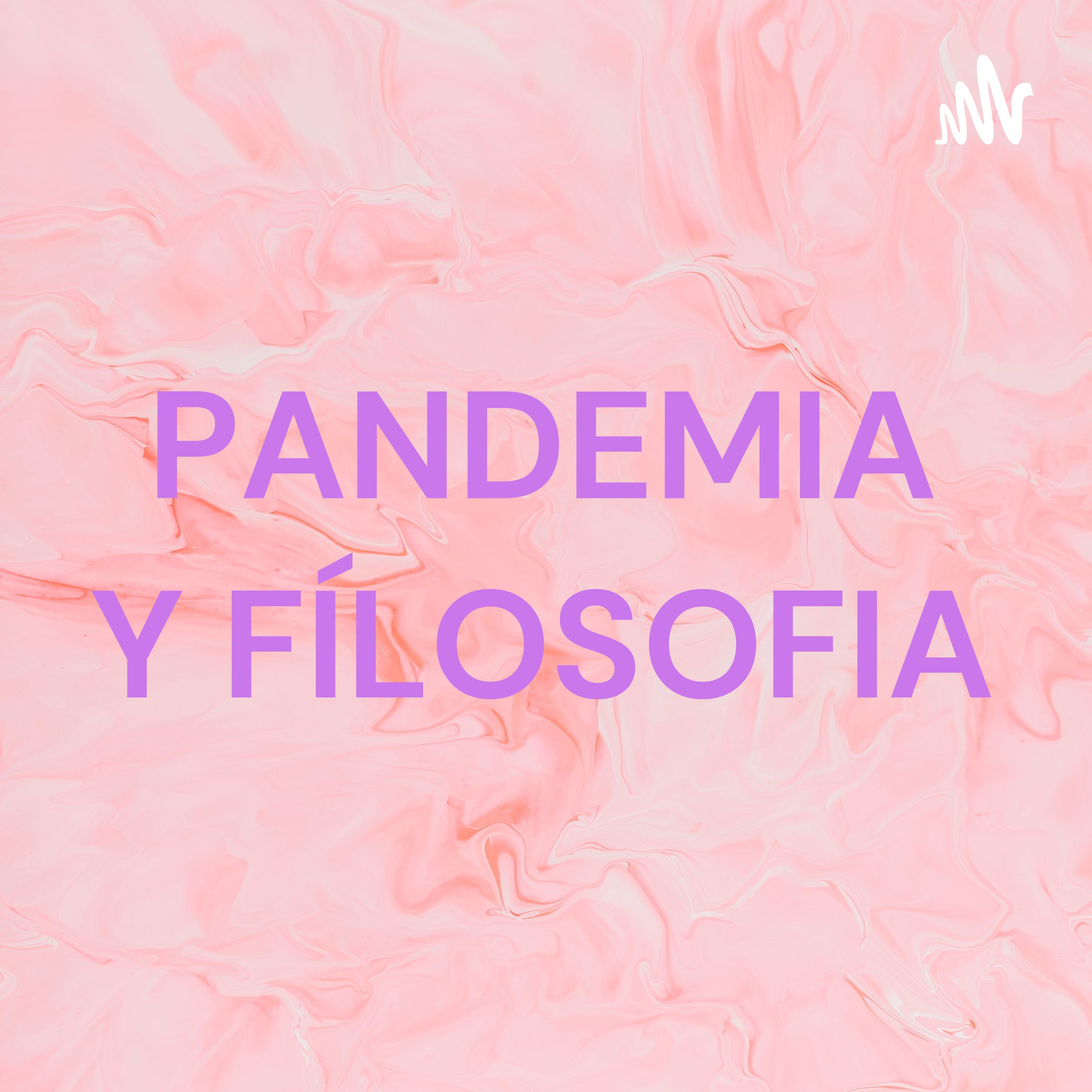 PANDEMIA Y FÍLOSOFIA
