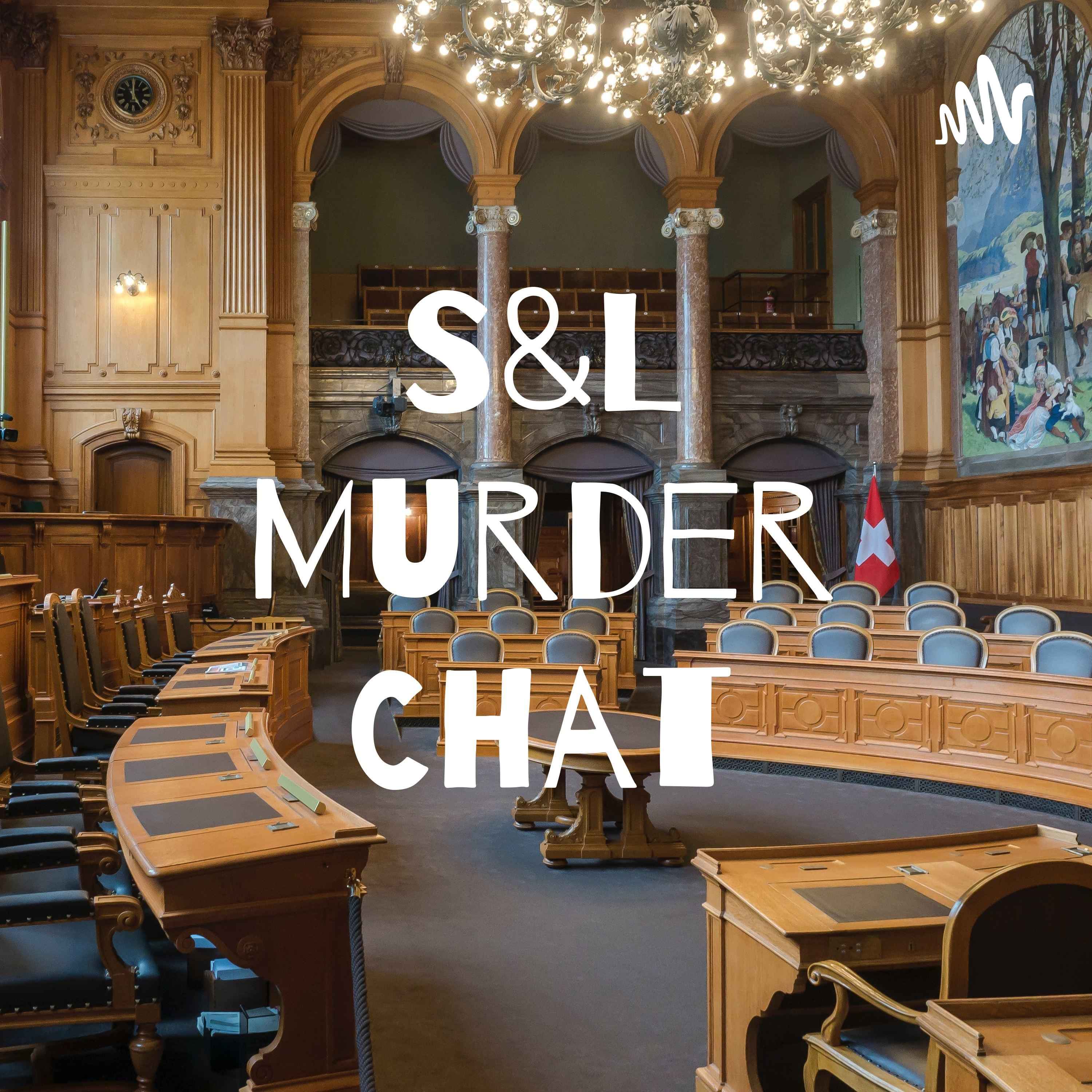S&L Murder Chat